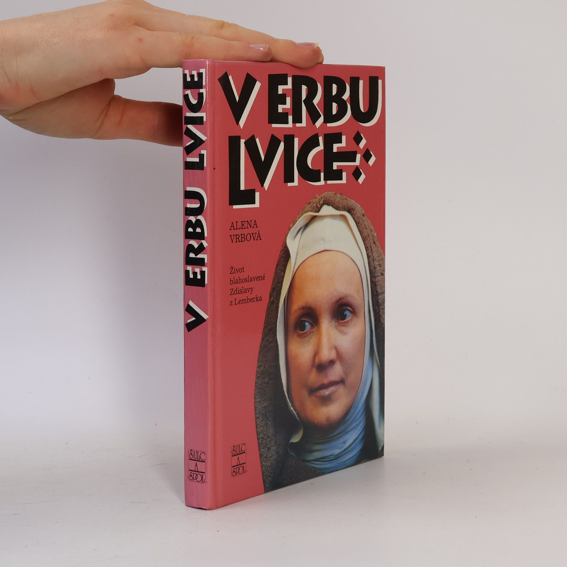 Alena Vrbová V erbu lvice. Kronika o paní Zdislavě