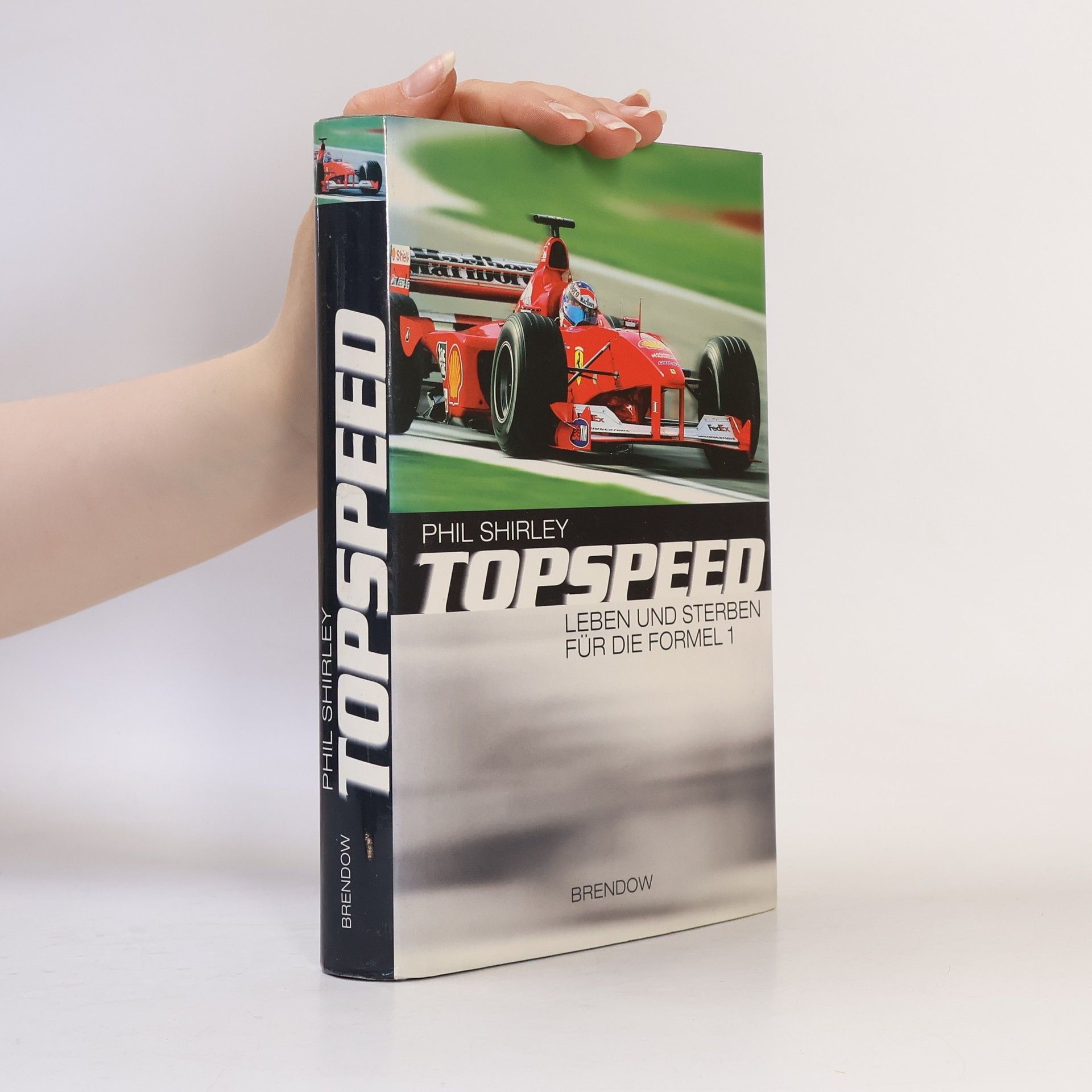 Phil Shirley TopSpeed – Leben und Sterben für die Formel 1 (Edition C - C)