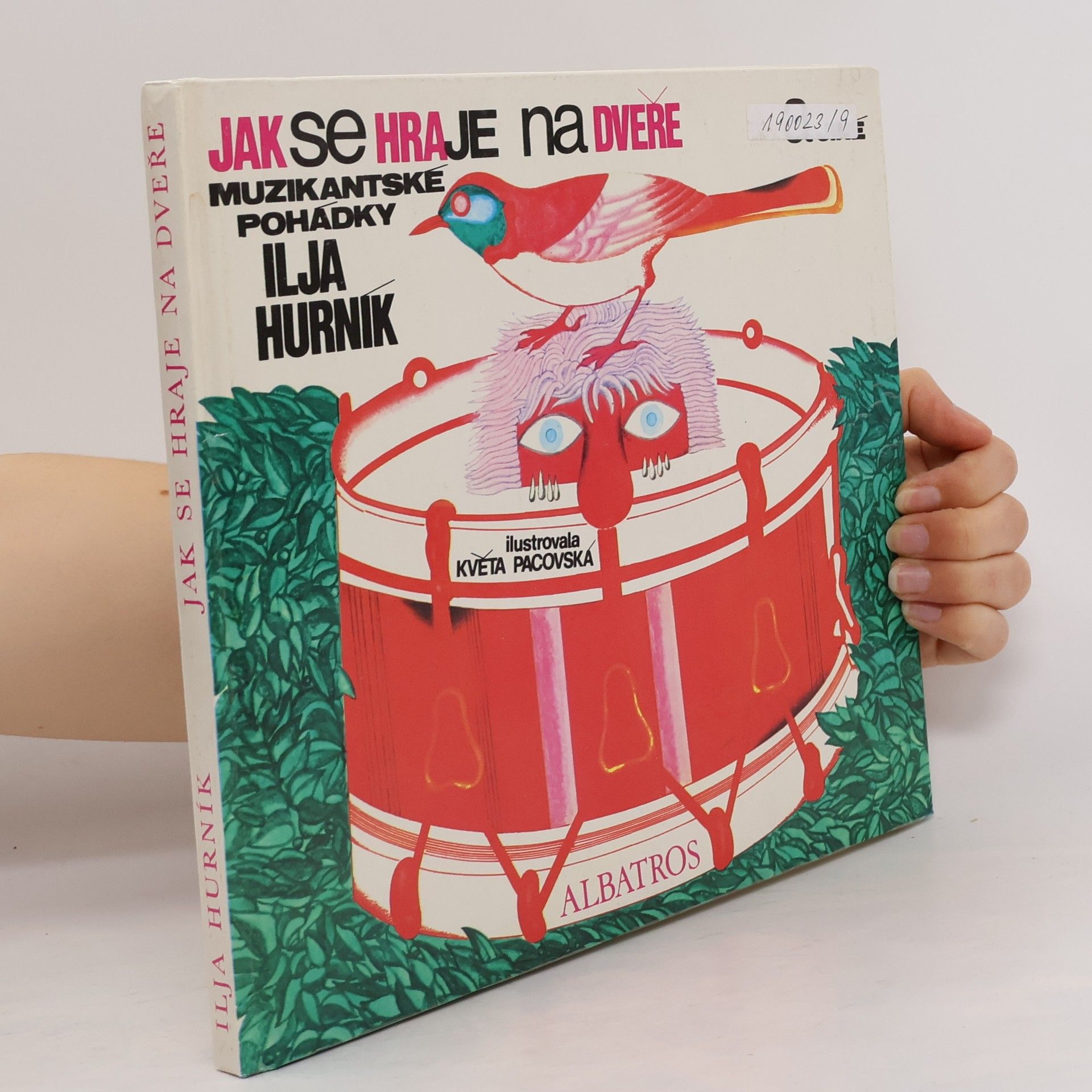 Květa Pacovská Jak se hraje na dveře a jiné muzikantské pohádky
