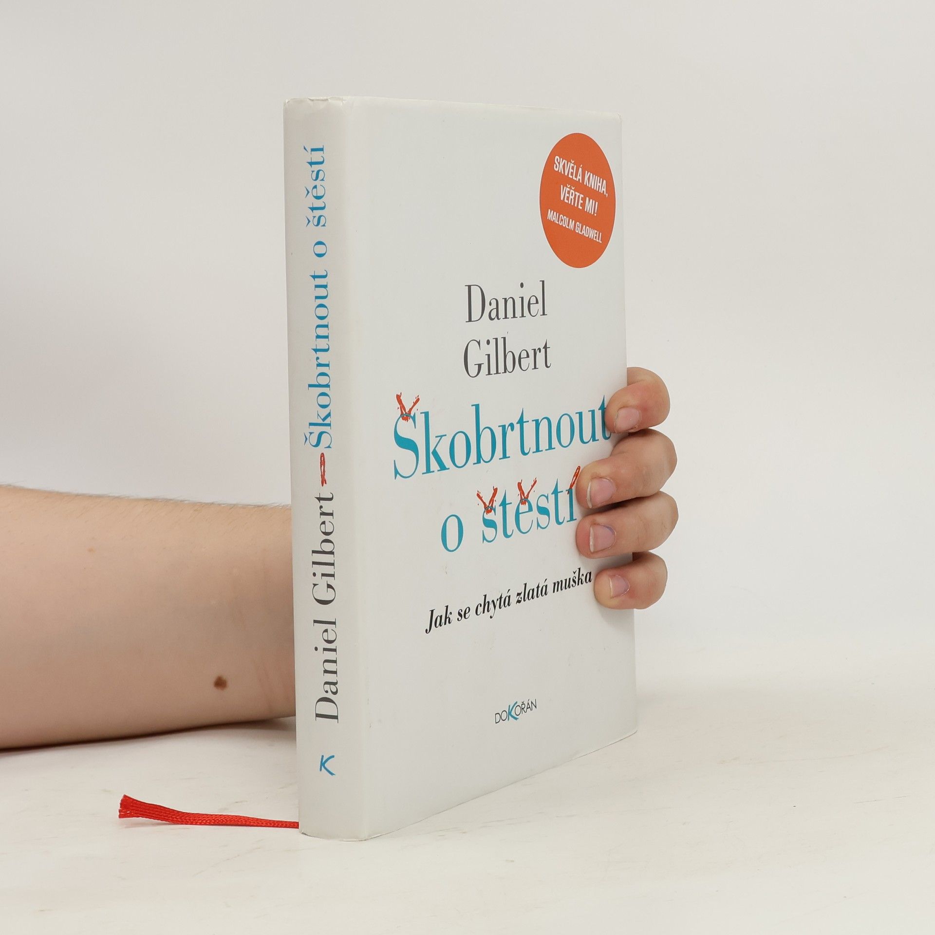 Daniel Todd Gilbert Škobrtnout o štěstí. Jak se chytá zlatá muška