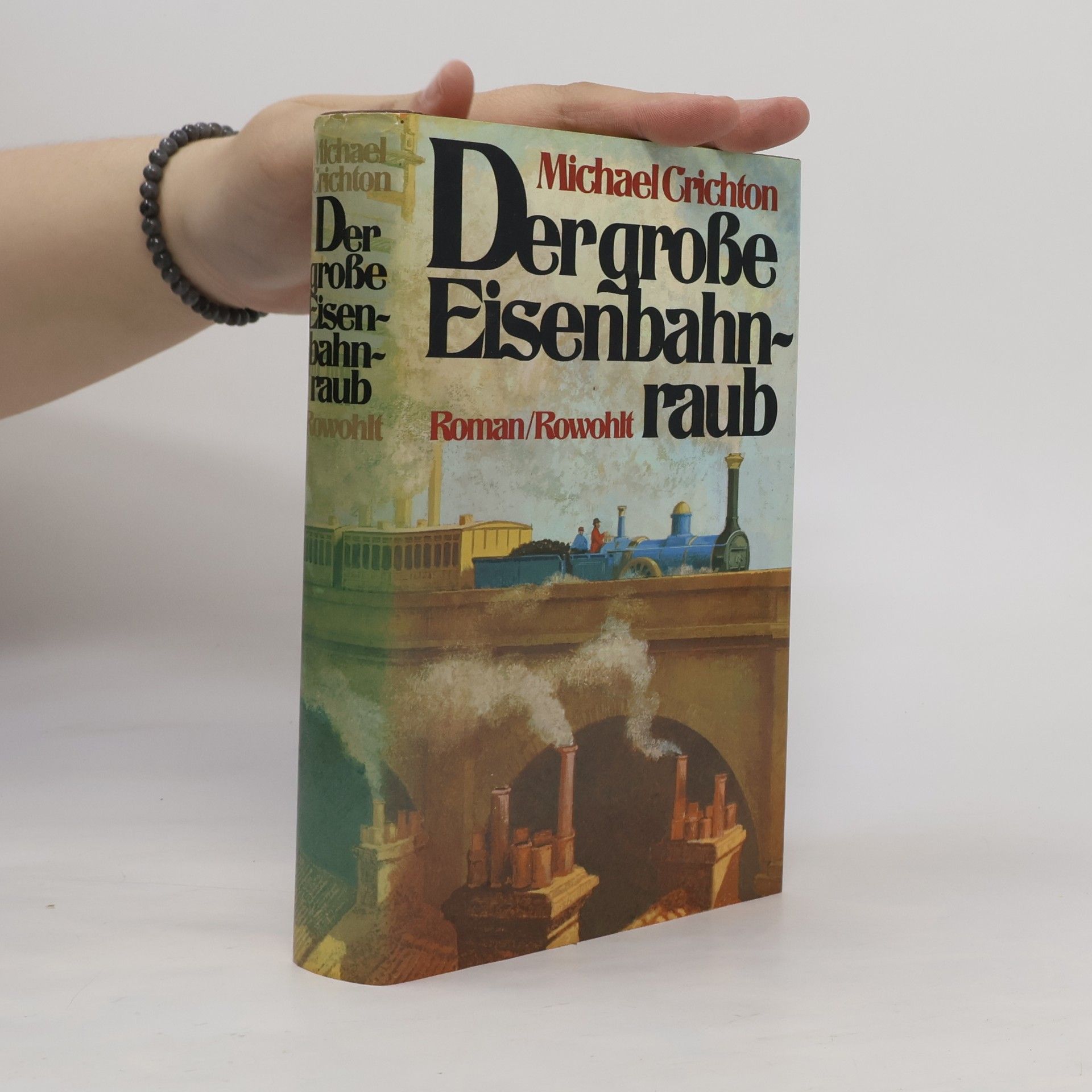 Michael Crichton Der grosse Eisenbahnraub