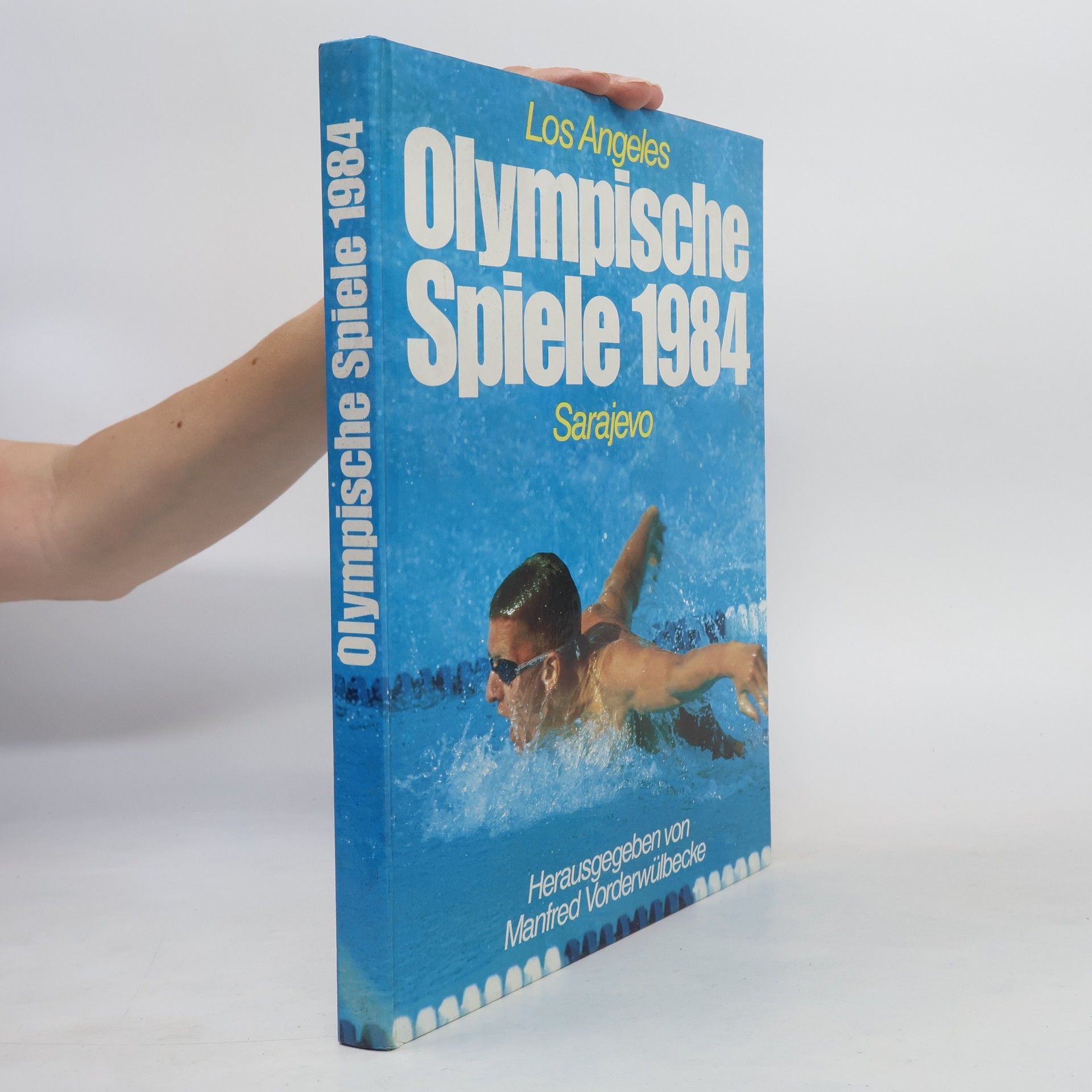Autorenkollektiv Olympische Spiele 1984. Los Angeles. Sarajevo