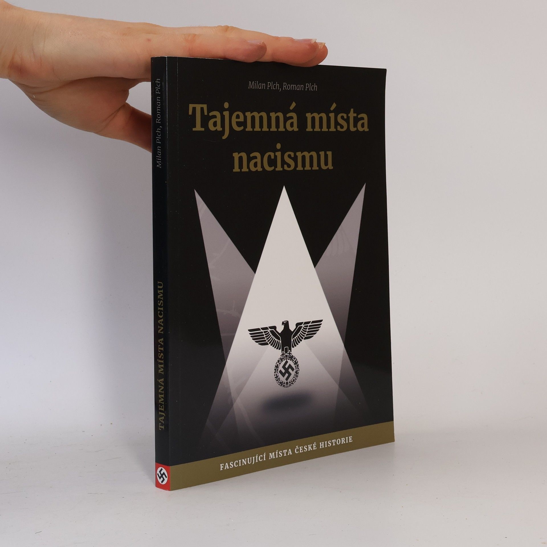 Roman Plch Tajemná místa nacismu. Fascinující místa české historie