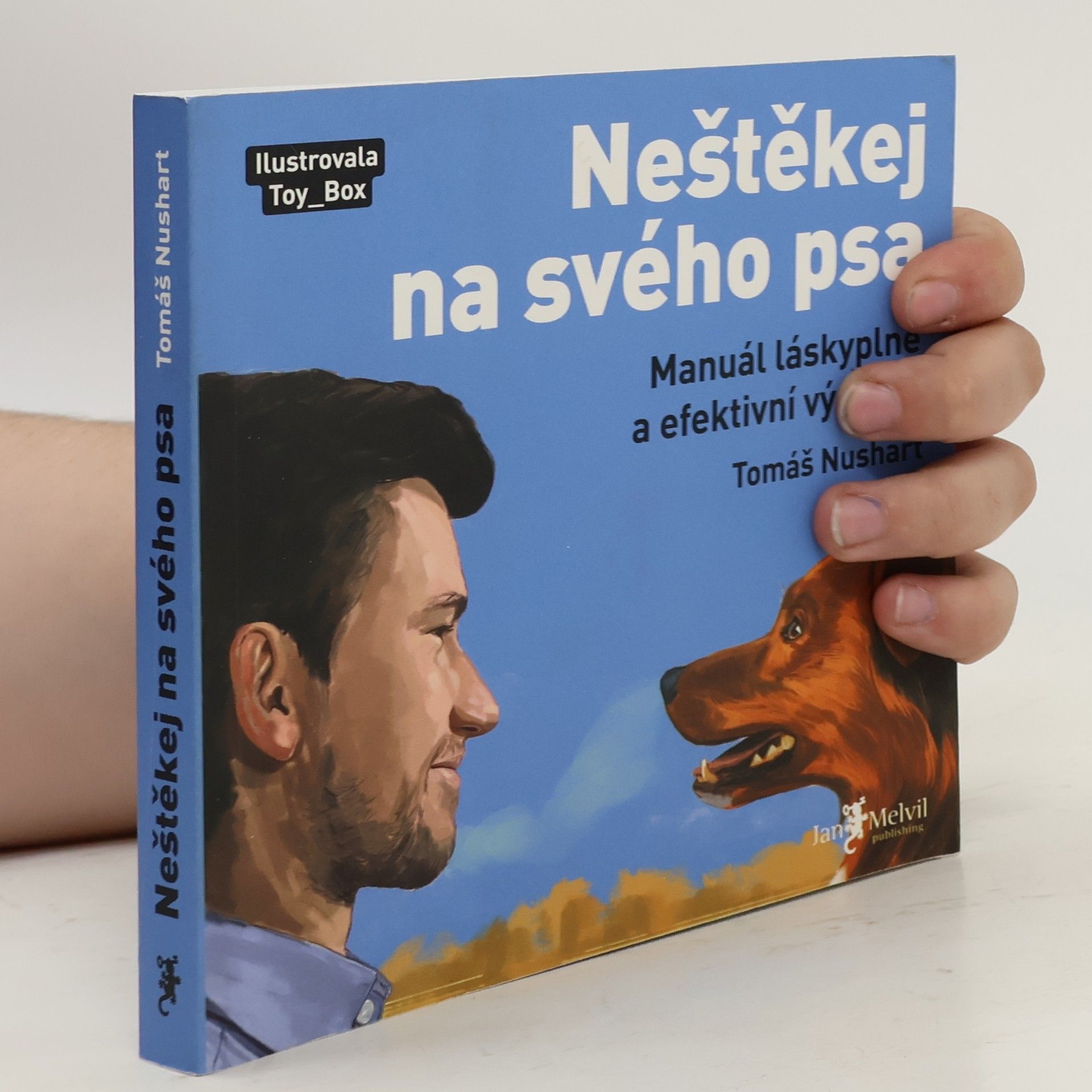 Tomáš Nushart Neštěkej na svého psa