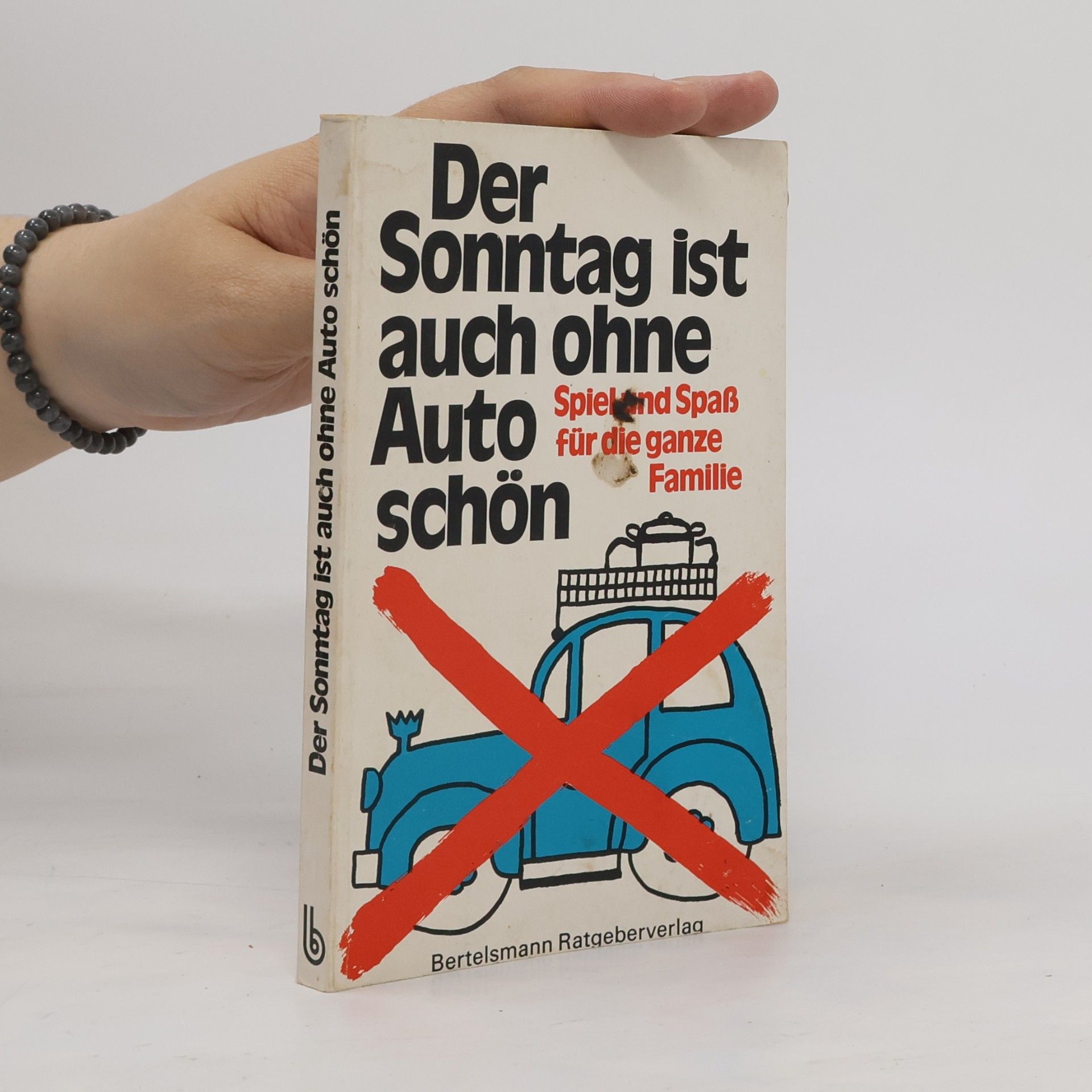 Roland Gööck Der Sonntag ist auch ohne Auto schön