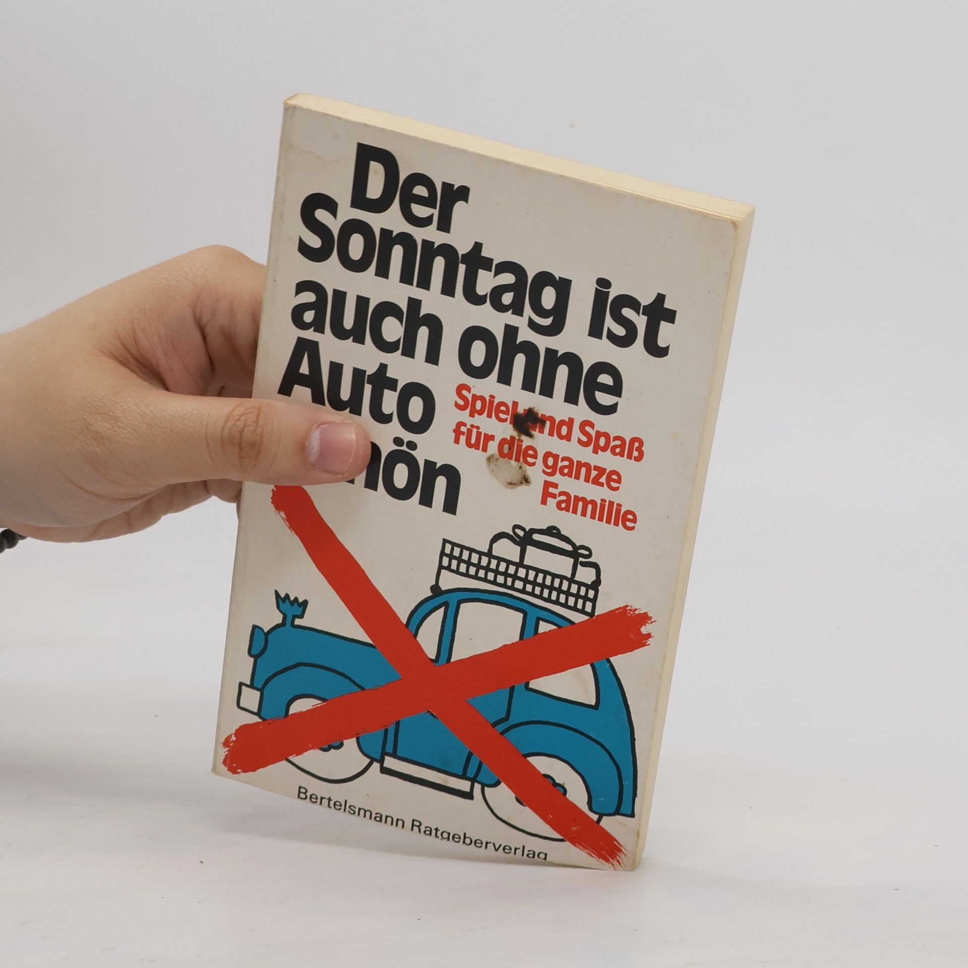 Roland Gööck Der Sonntag ist auch ohne Auto schön