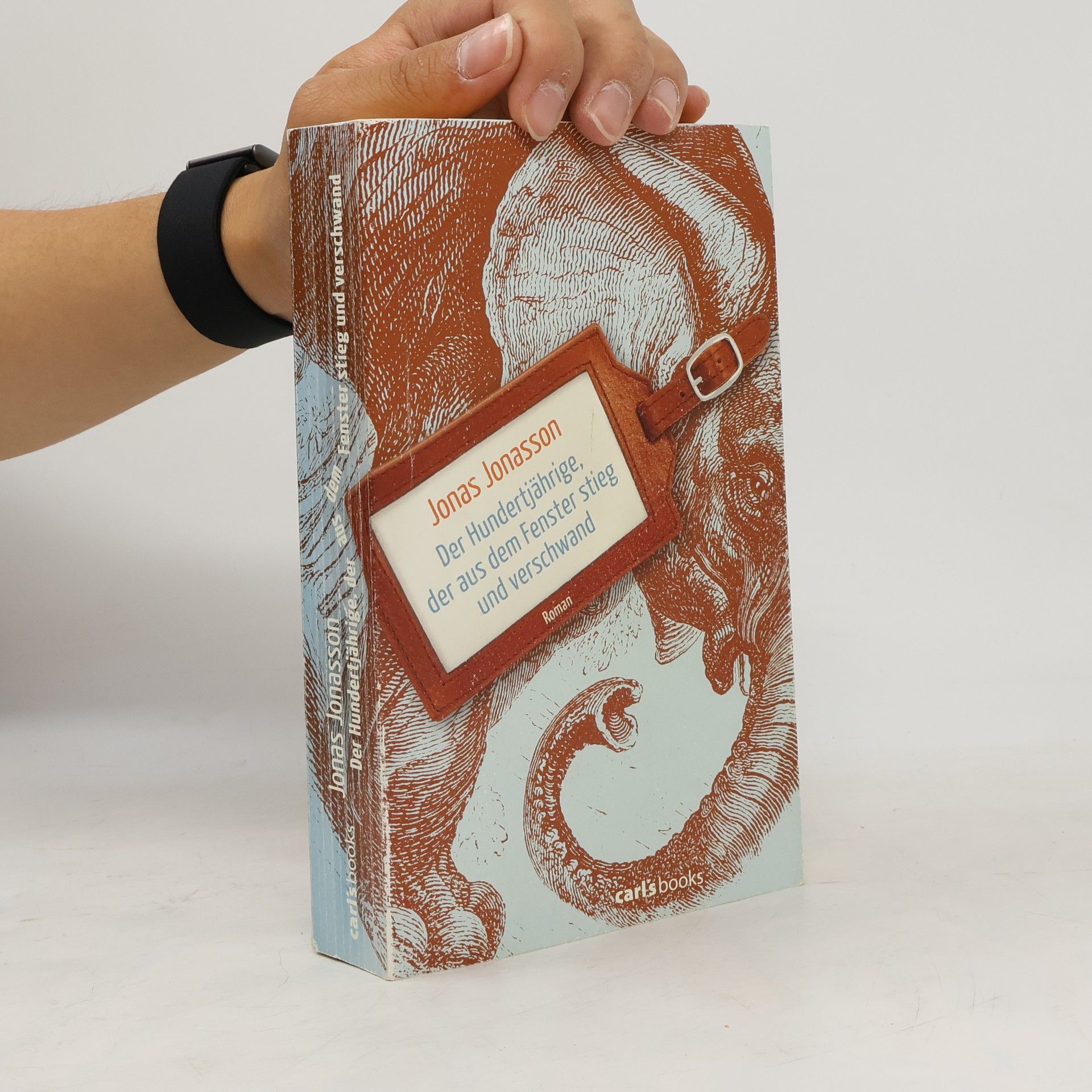 Jonas Jonasson Der Hundertjährige, der aus dem Fenster stieg und verschwand
