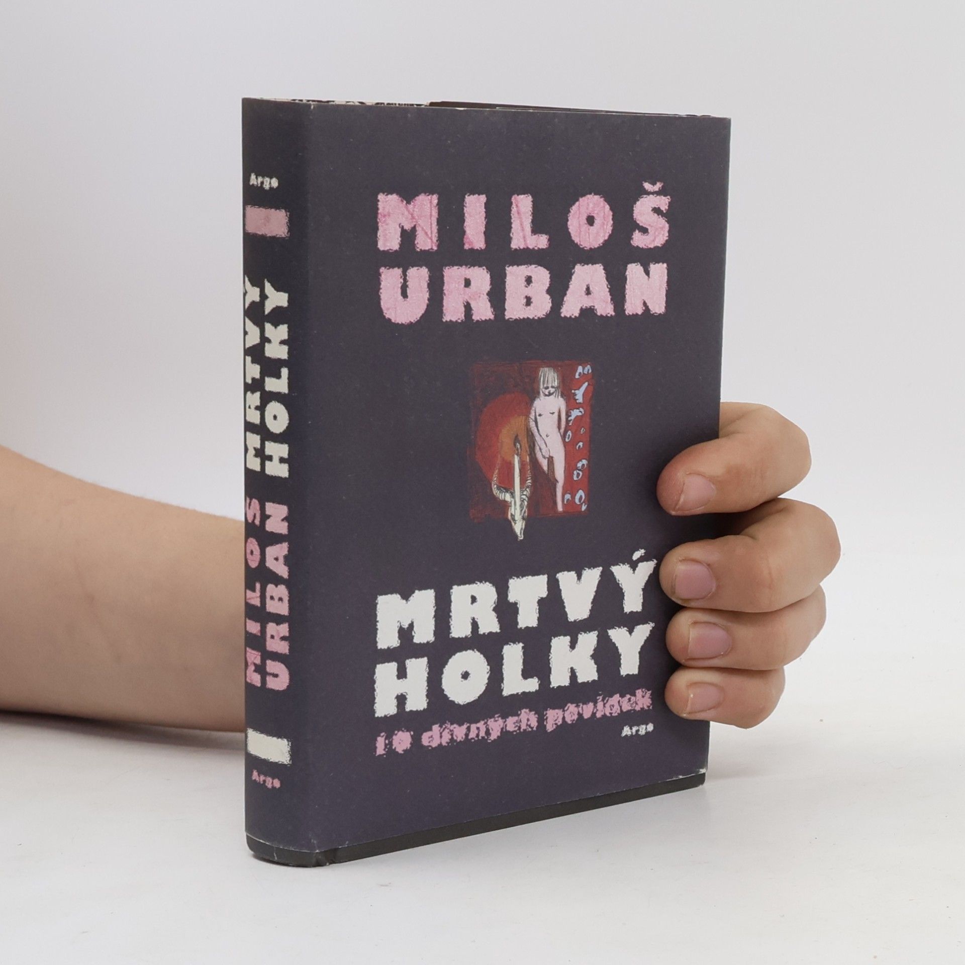 Miloš Urban Mrtvý holky: 10 divných povídek