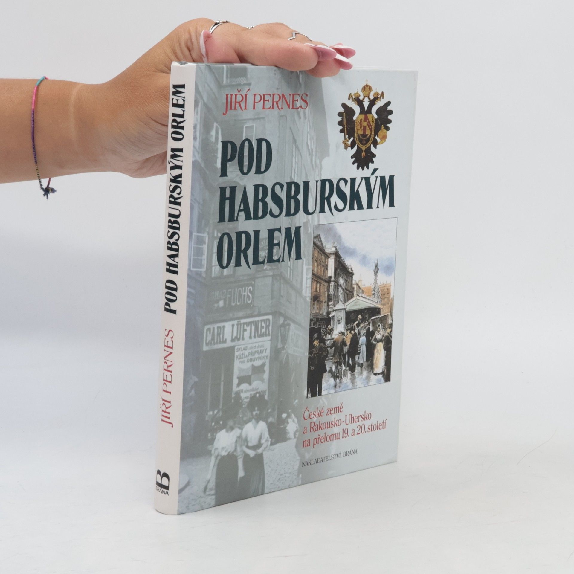 Jiří Pernes Pod habsburským orlem