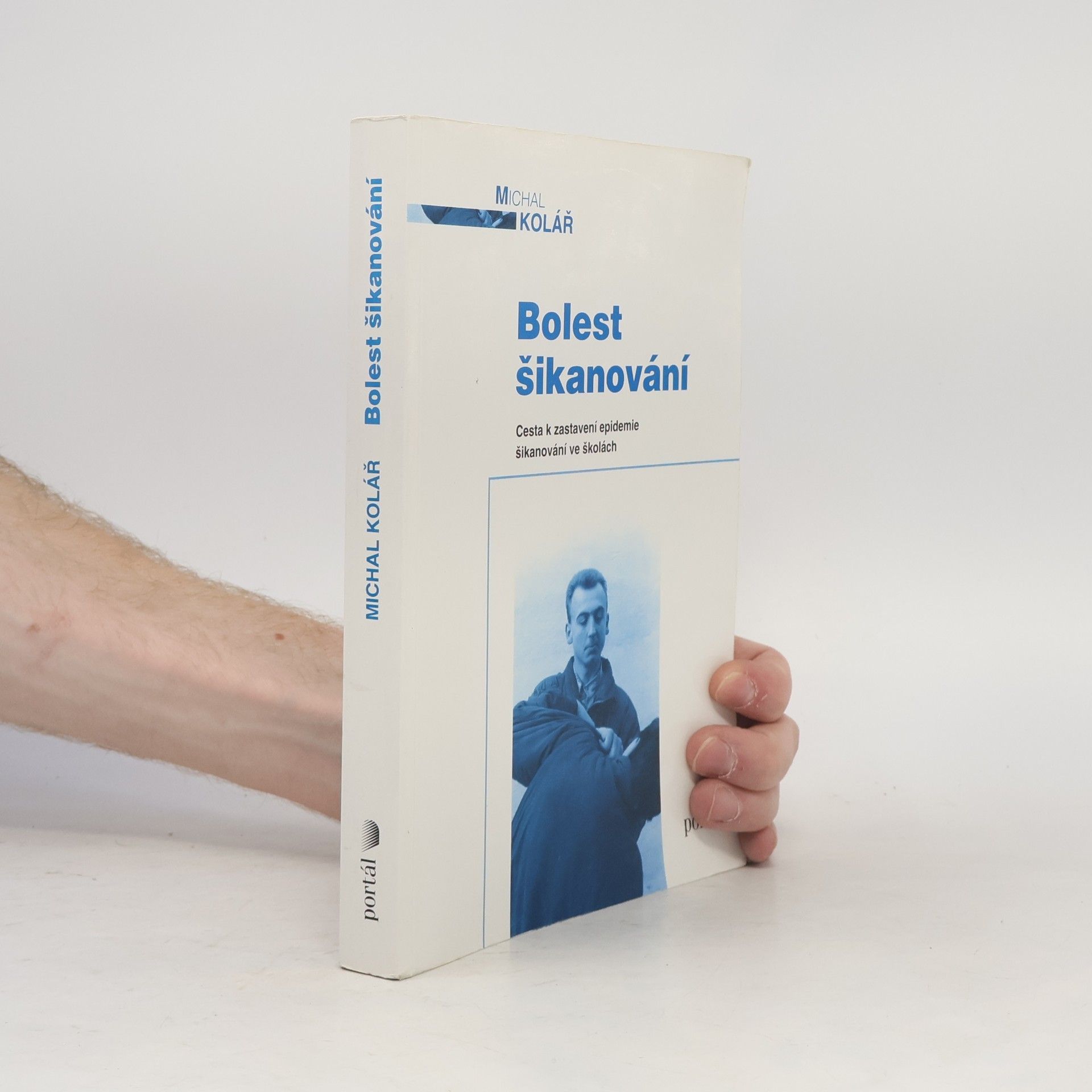 Michal Kolář Bolest šikanování