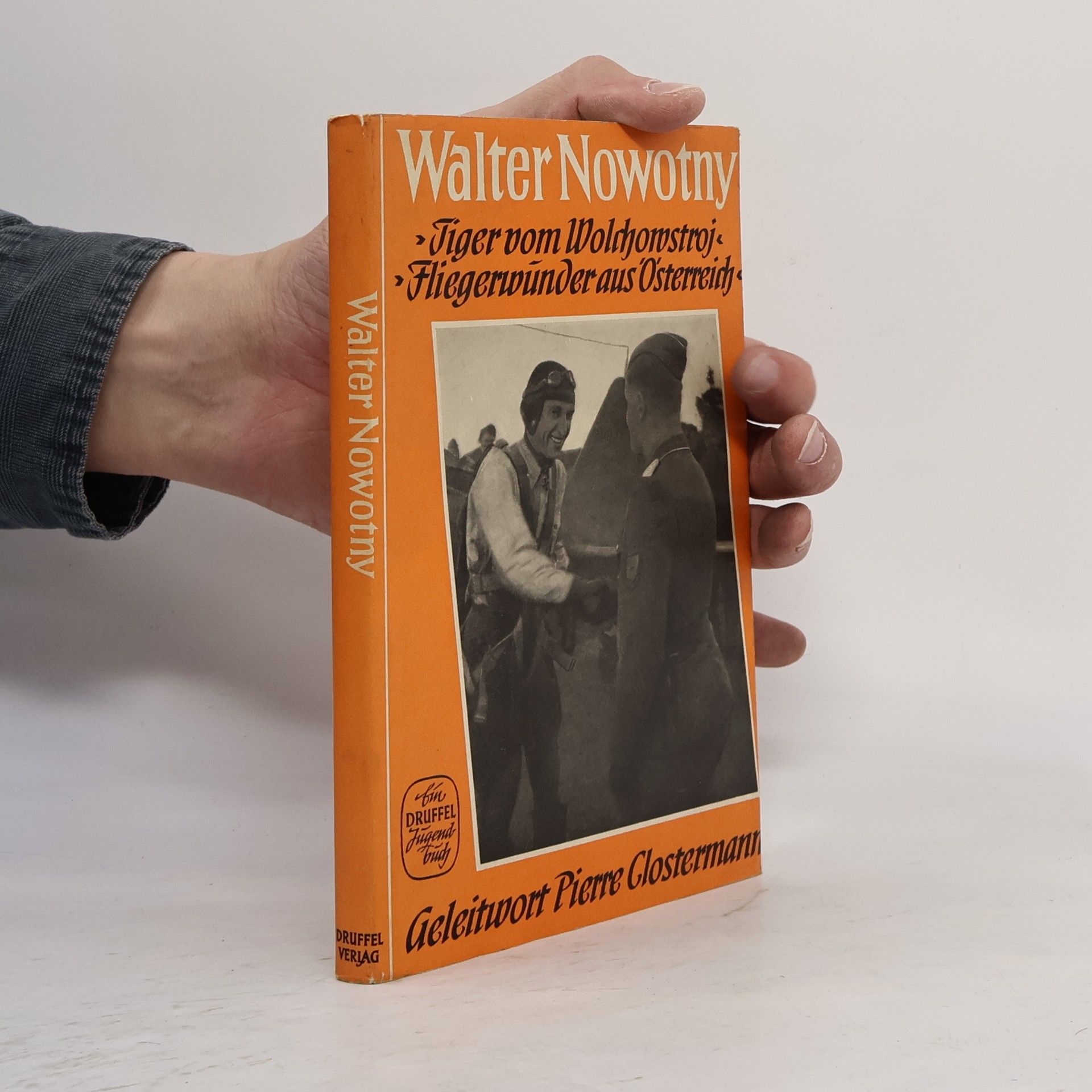 Rudolf Nowotny Walter Nowotny. Berichte aus dem Leben meines Bruders
