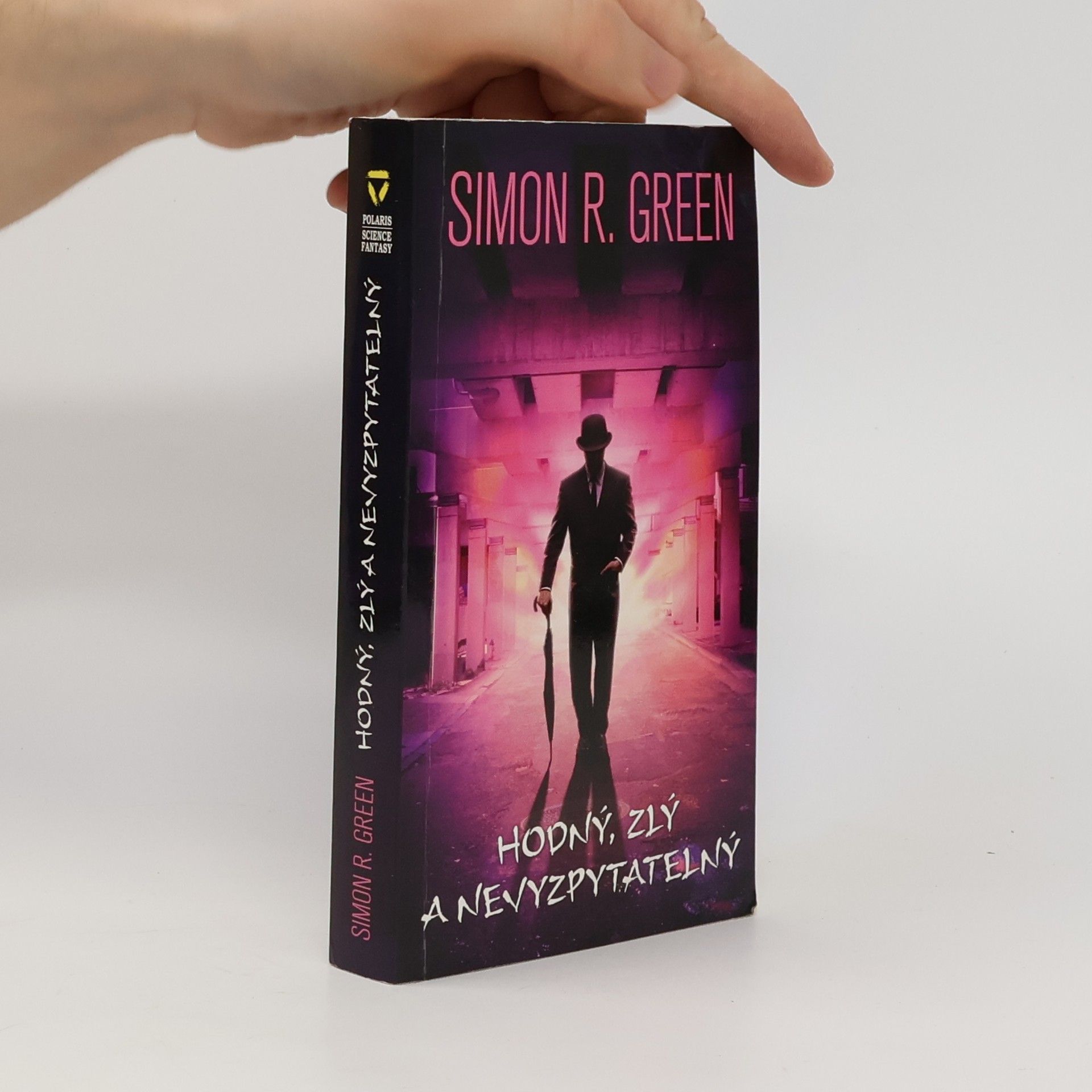 Simon R. Green Hodný, zlý a nevyzpytatelný