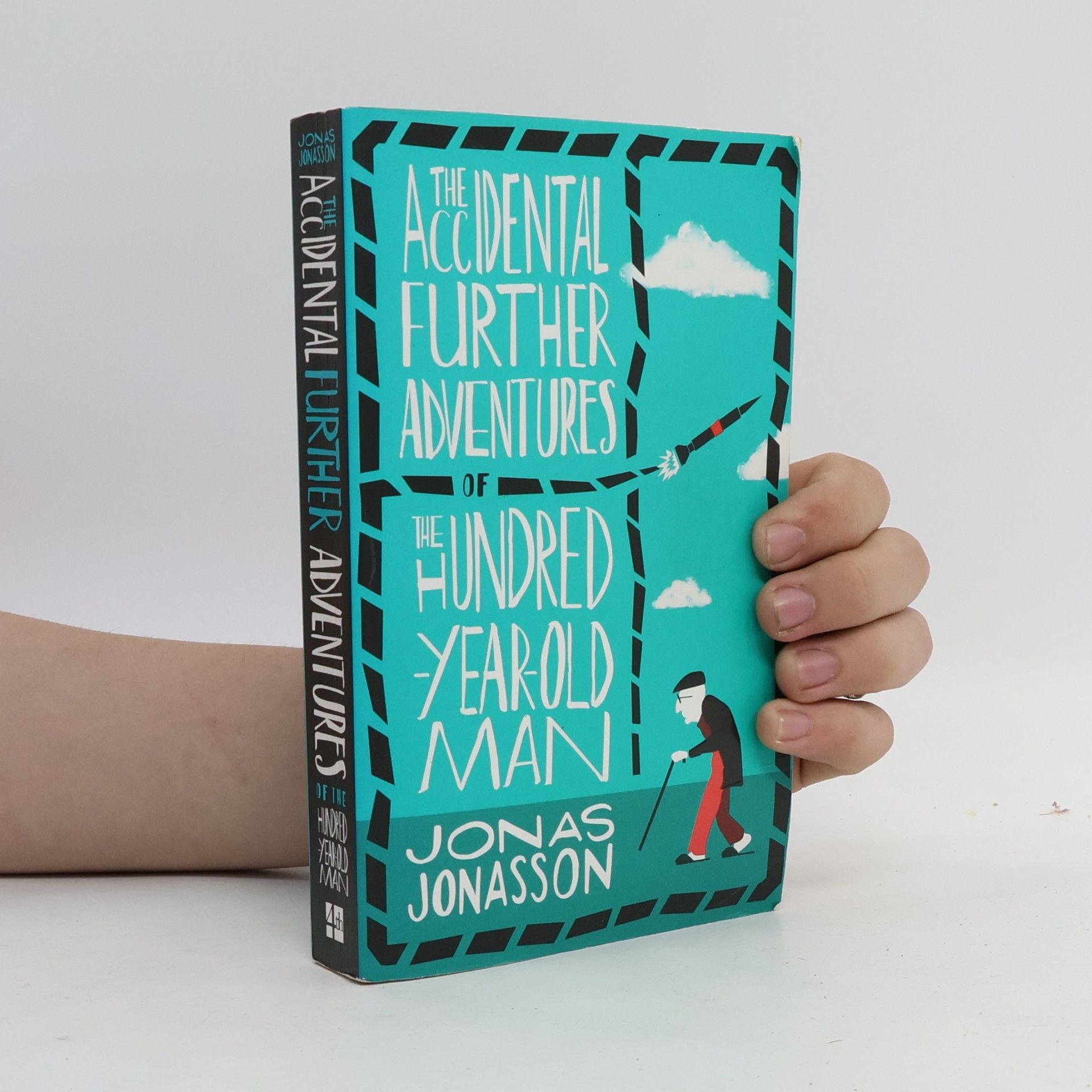Jonas Jonasson The accidental further adventures of the hundred-year-old man