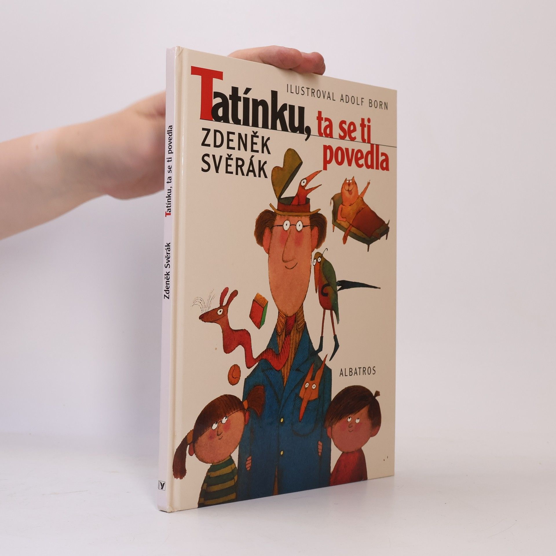 Zdeněk Svěrák Tatínku, ta se ti povedla