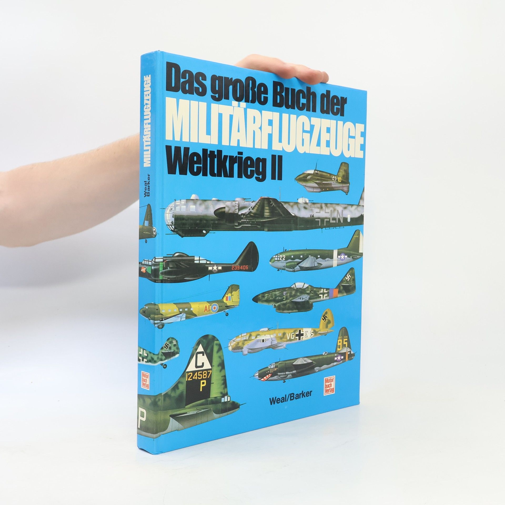 Elke C. Weal Das grosse Buch der Militärflugzeuge, Weltkrieg II
