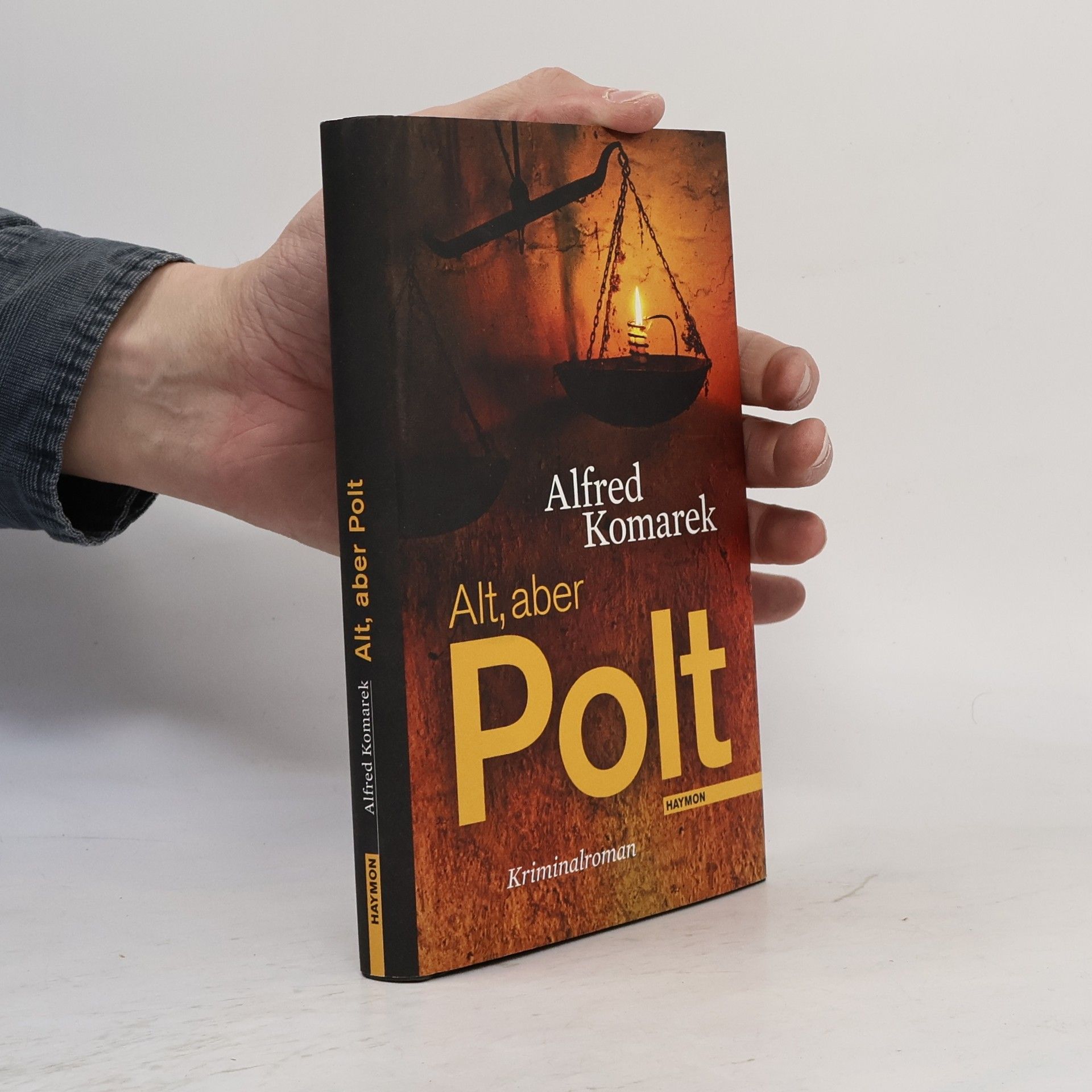 Alfred Komarek Alt, aber Polt : Kriminalroman