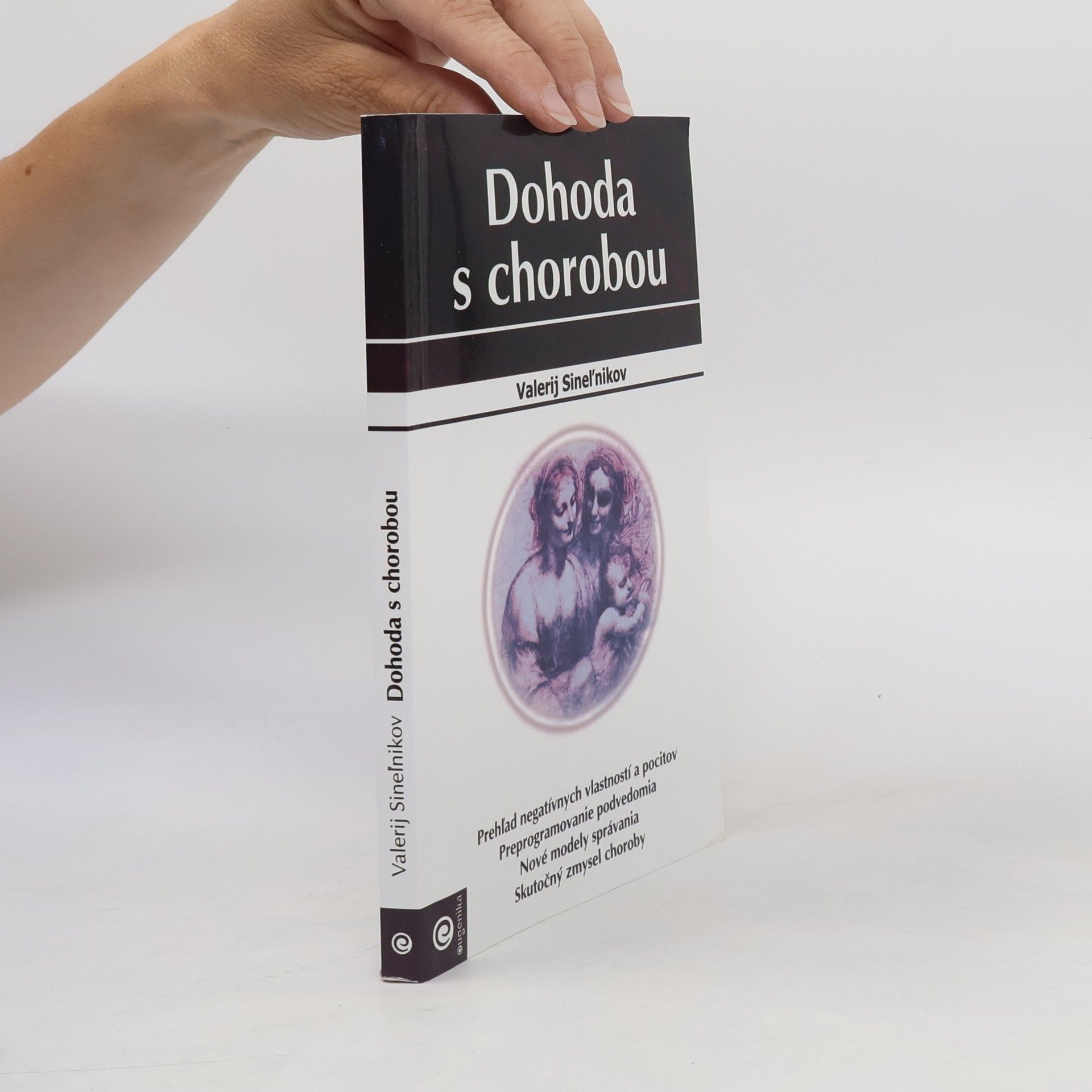 Valerij Vladimirovič Sinel‘nikov Dohoda s chorobou