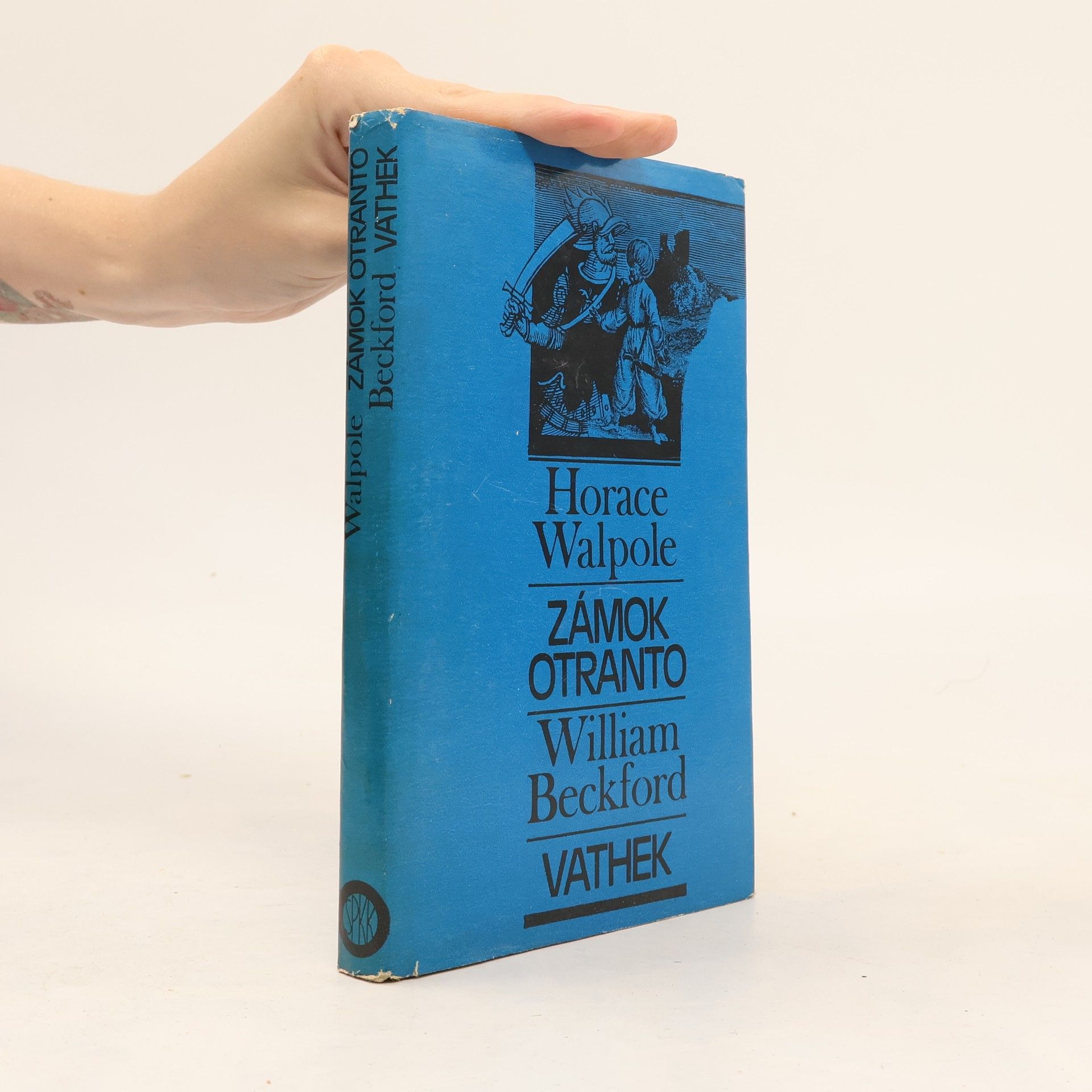 Horace Walpole Zámok Otranto. Vathek