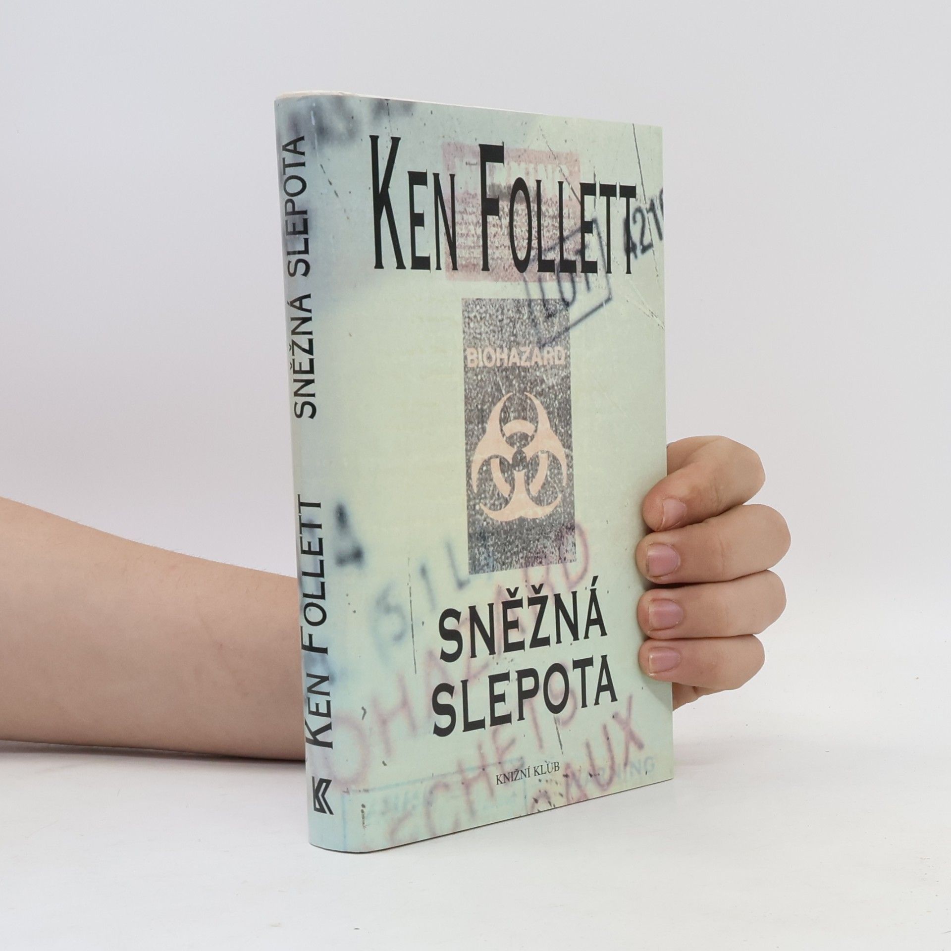 Ken Follett Sněžná slepota