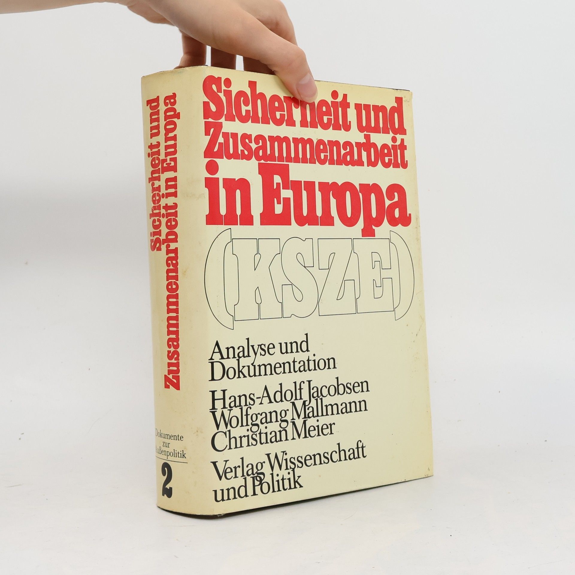 Dokumente zur Außenpolitik - 2: Sicherheit und Zusammenarbeit in Europa