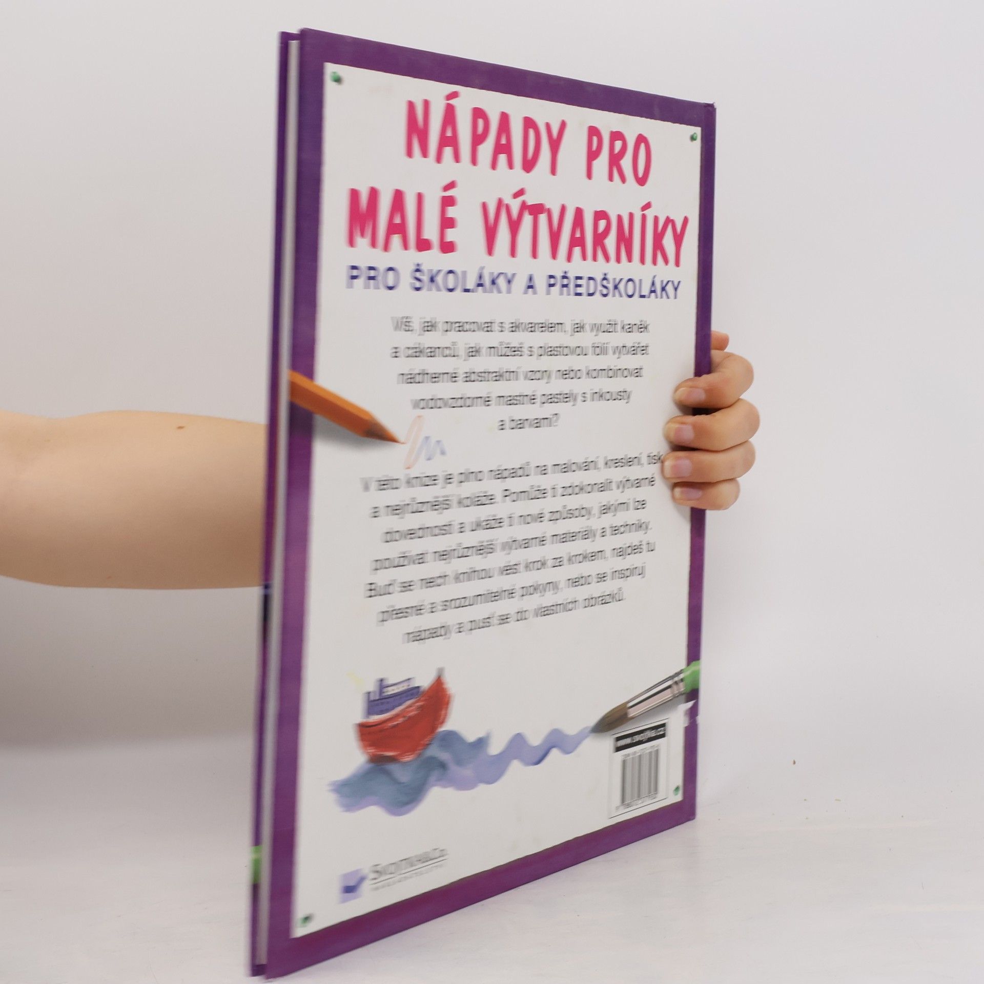Fiona Watt Nápady pro malé výtvarníky