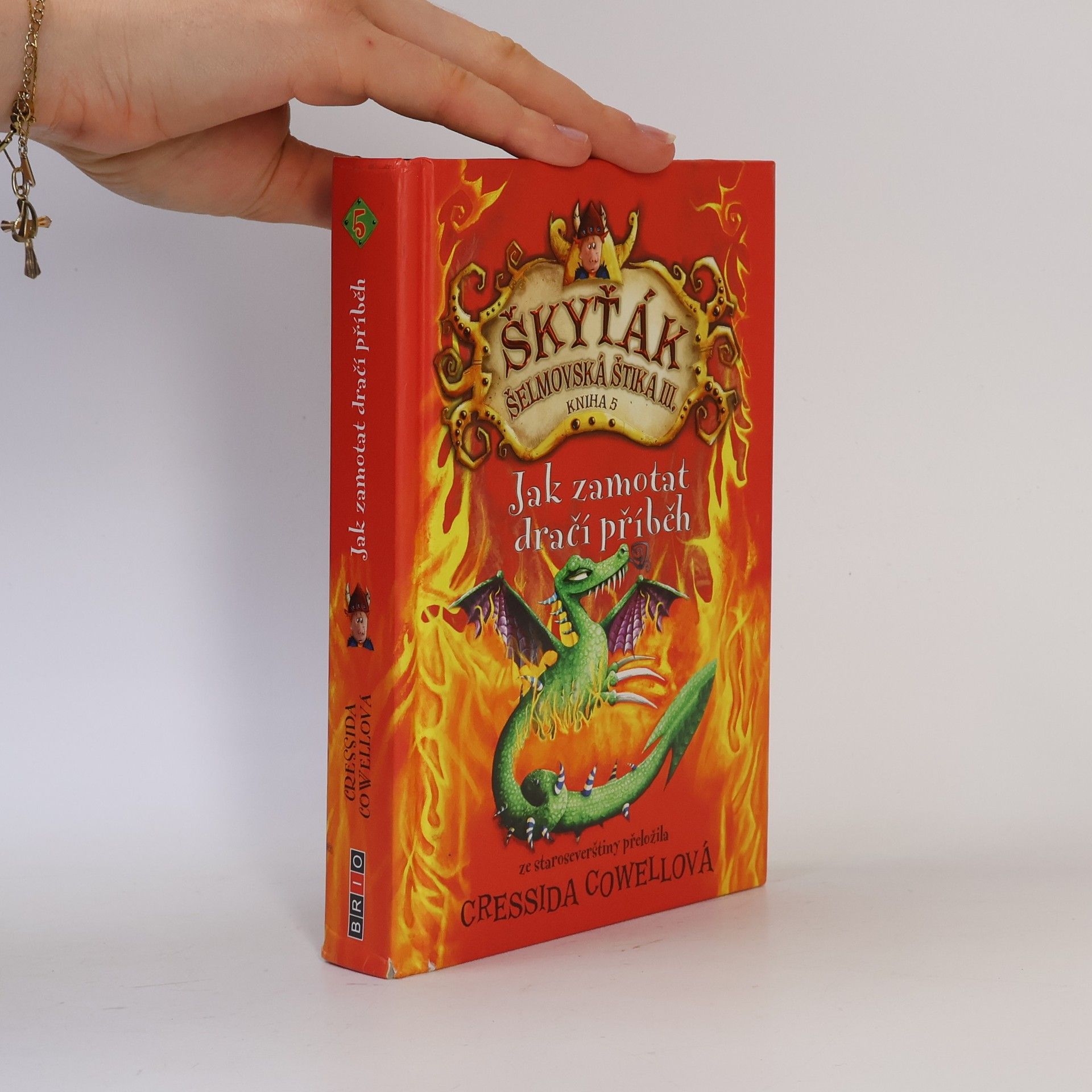 Cressida Cowell Škyťák Šelmovská Štika III. Kniha 5. Jak zamotat dračí příběh