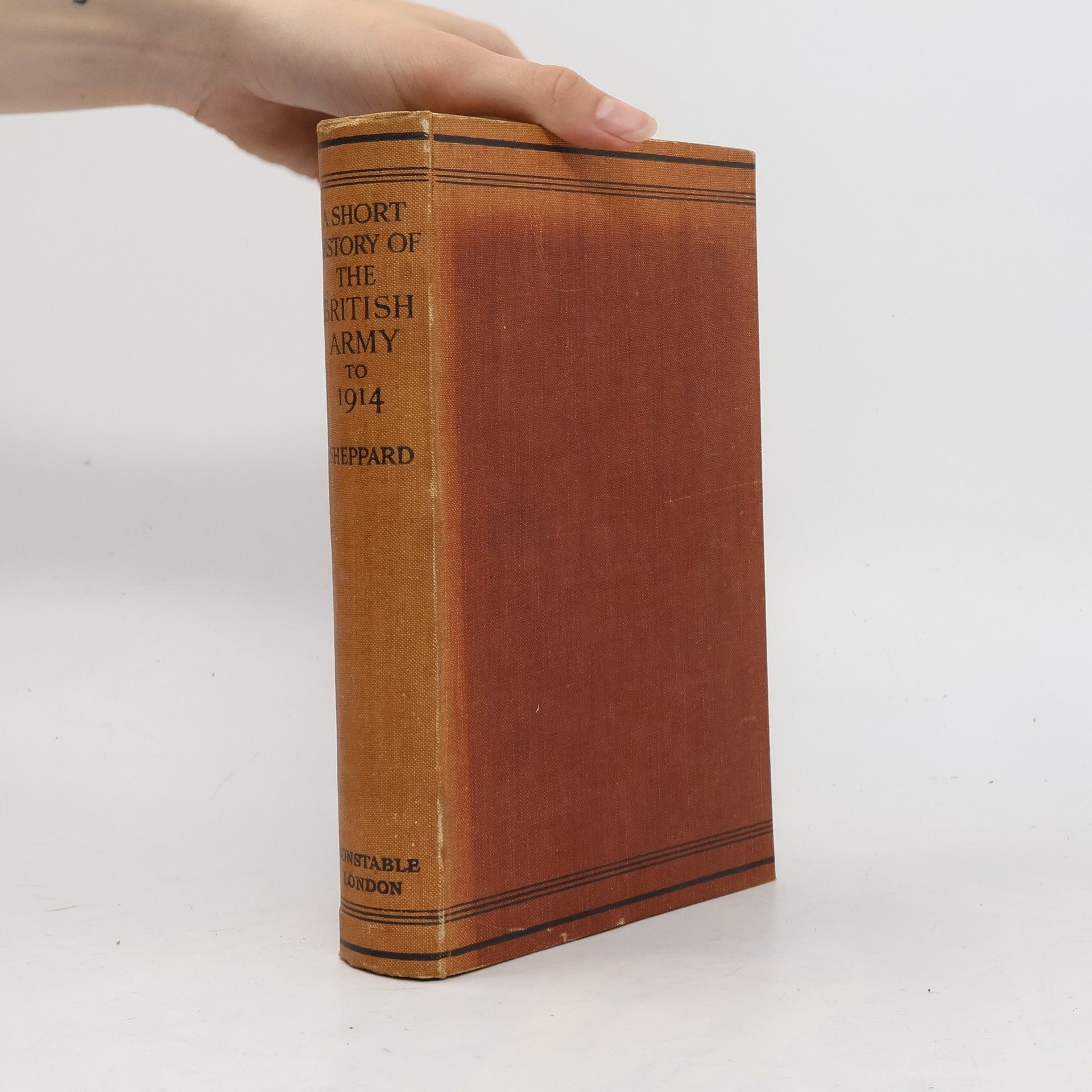 Eric William Sheppard A Short History of the British Army to 1914