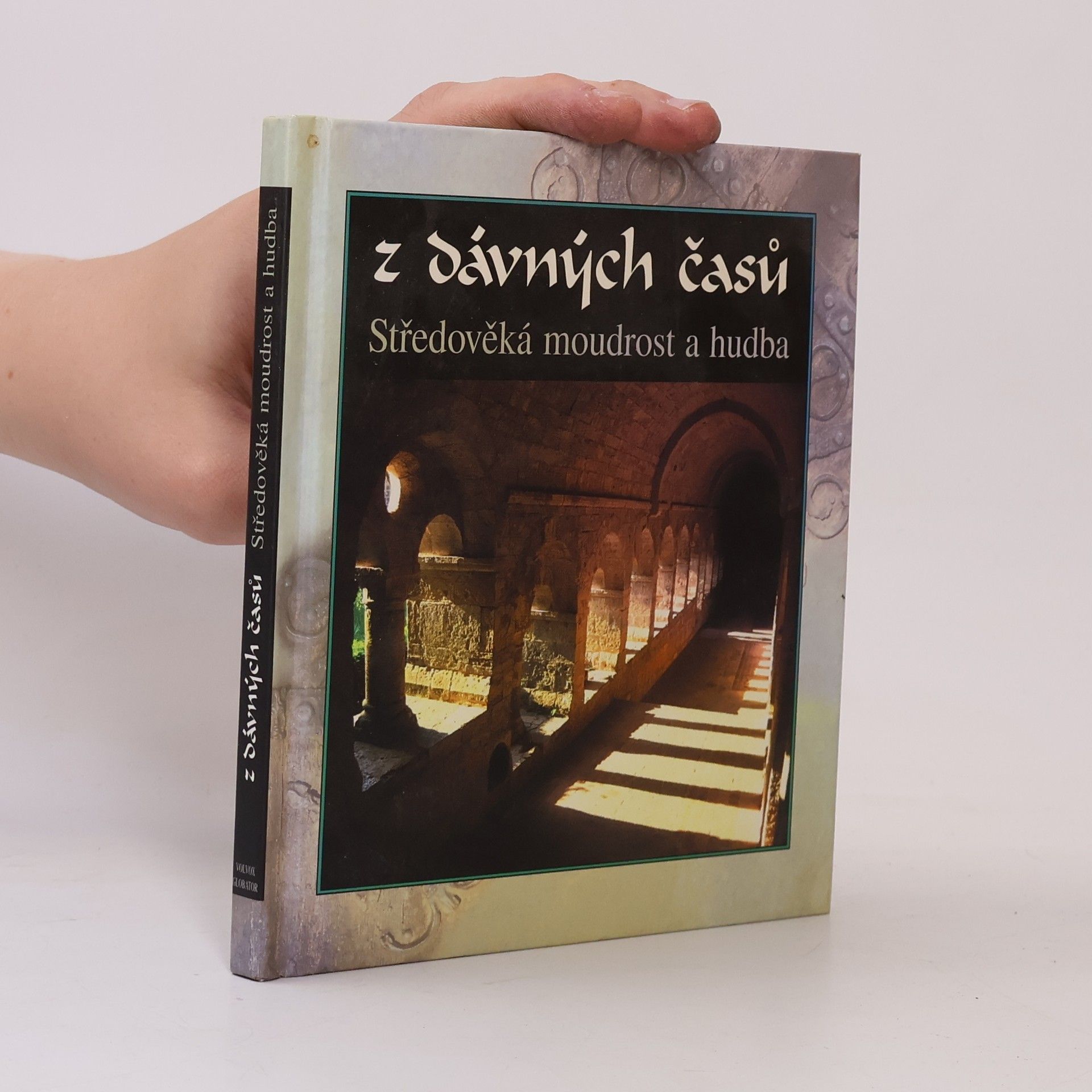 Various authors Z dávných časů. Středověká moudrost a hudba