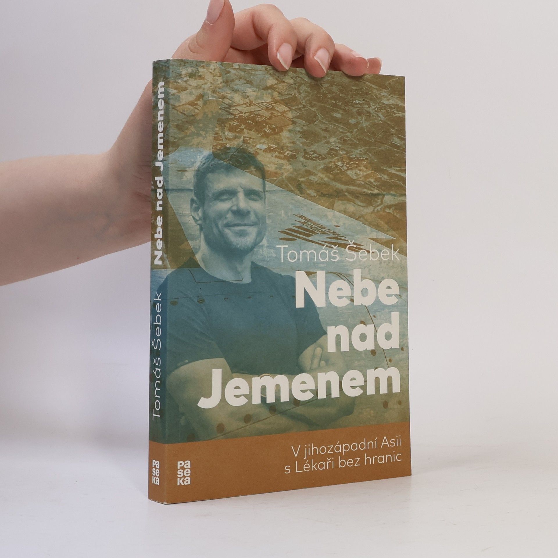 Tomáš Šebek Nebe nad Jemenem : v jihozápadní Asii s Lékaři bez hranic