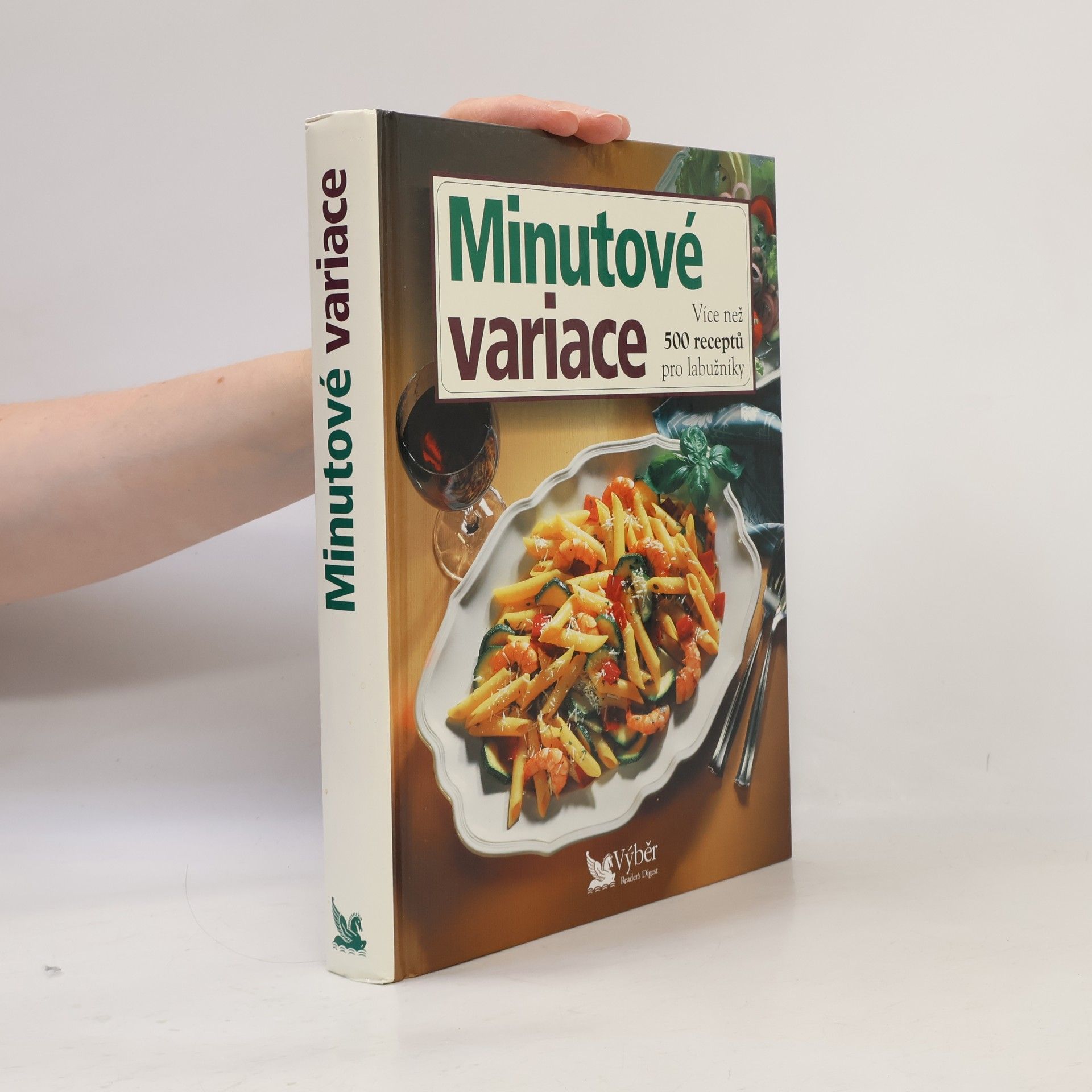 Kolektív autorov Minutové variace. Více než 500 receptů pro labužníky