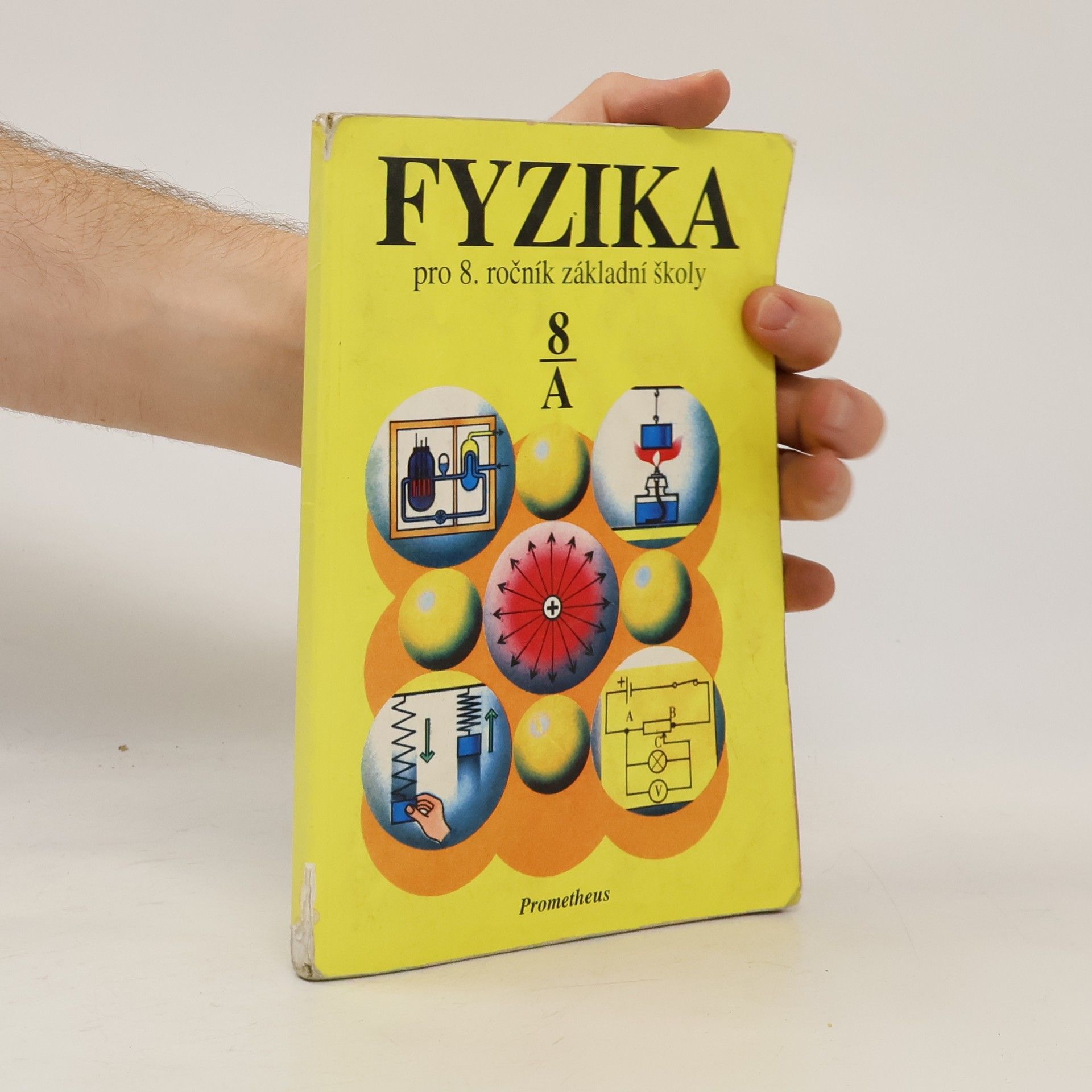 Růžena Kolářová Fyzika pro 8. ročník základní školy. Studijní část A