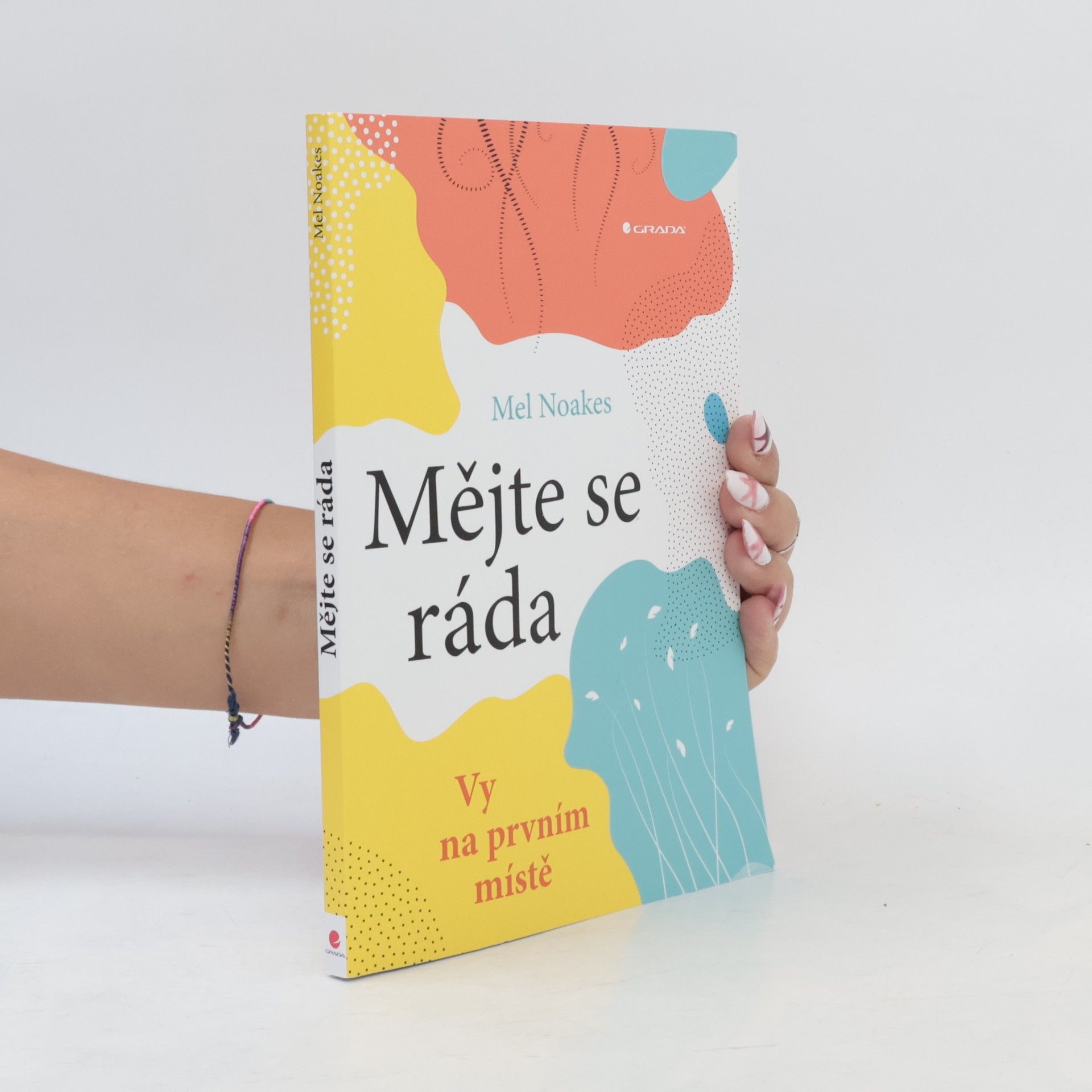 Mel Noakes Mějte se ráda. Vy na prvním místě