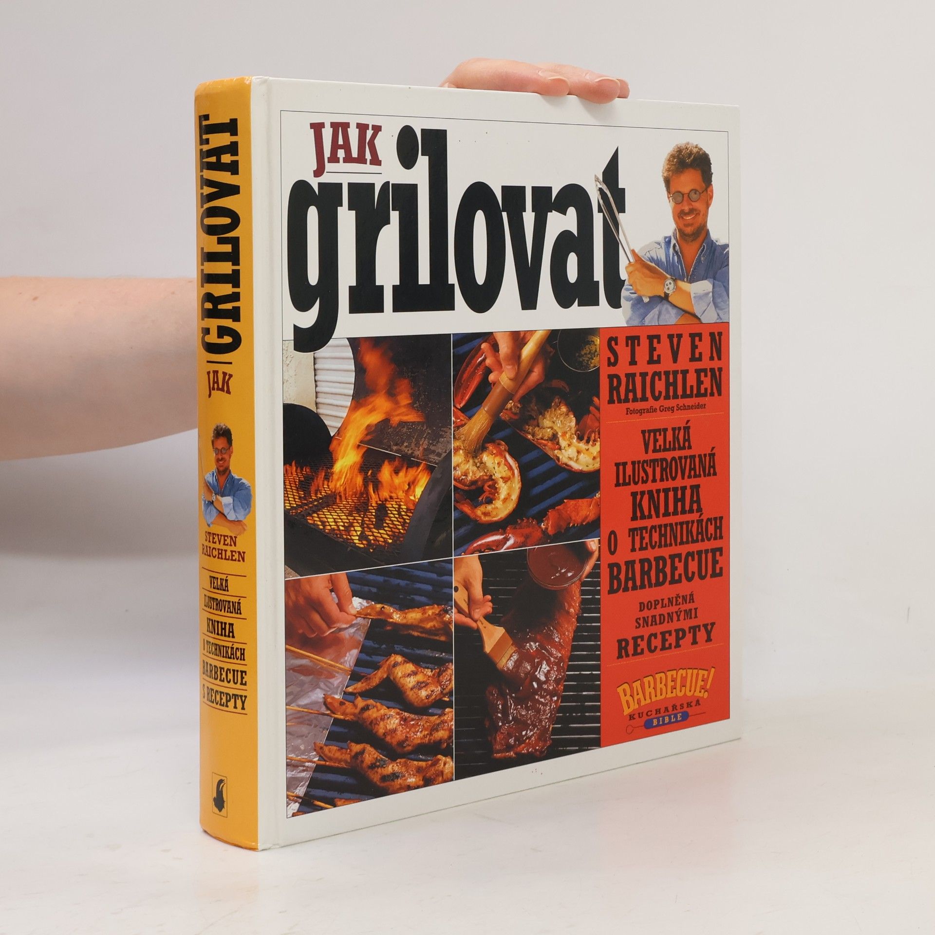 Steven Raichlen Jak grilovat