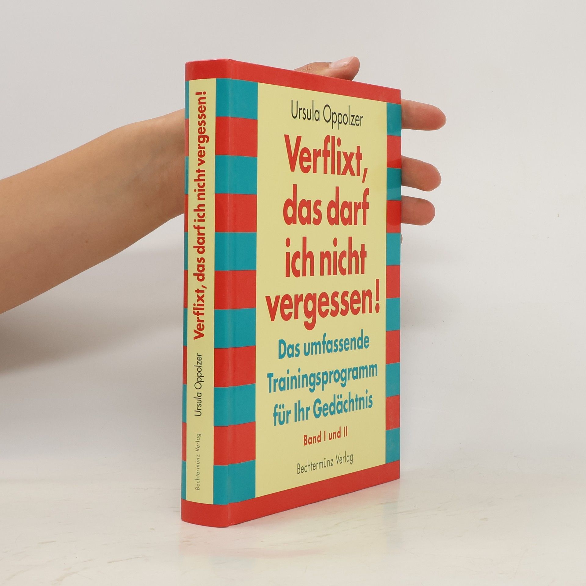 Ursula Oppolzer Verflixt, das darf ich nicht vergessen!