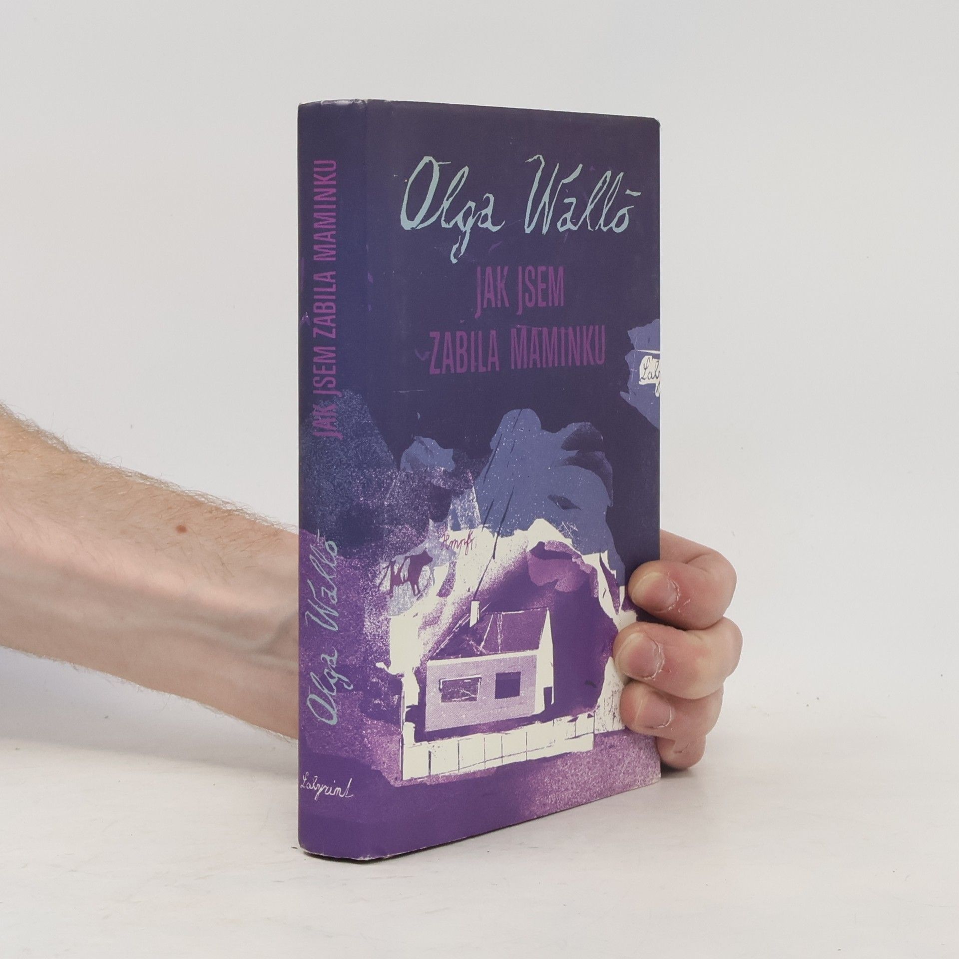 Olga Walló Jak jsem zabila maminku