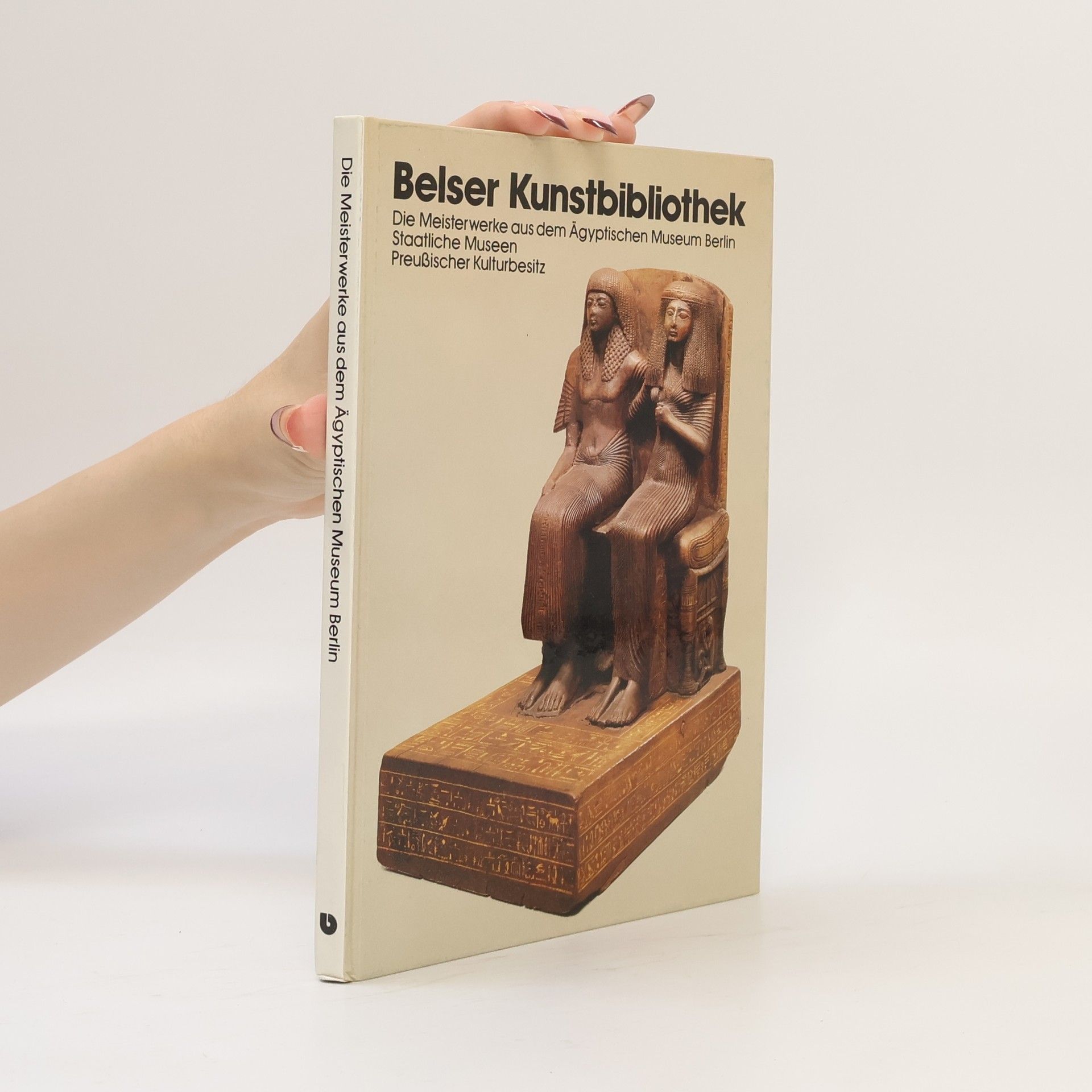 Autorenkollektiv Die Meisterwerke aus dem Ägyptischen Museum Berlin, Staatliche Museen Preussischer Kulturbesitz