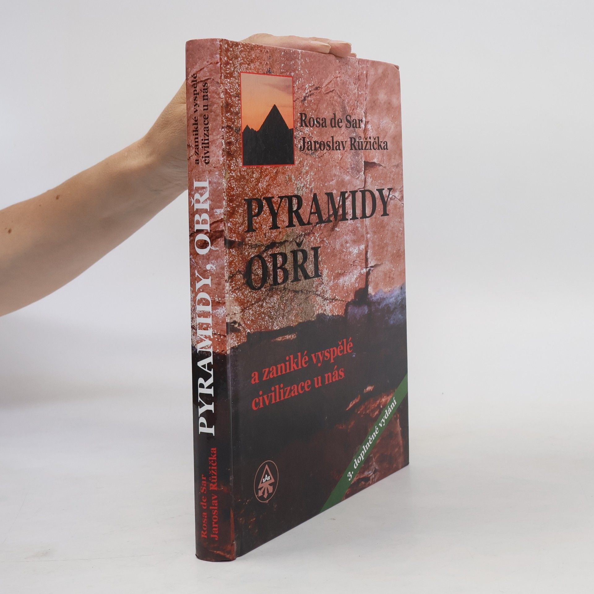 Rosa de Sar Pyramidy, obři a zaniklé vyspělé civilizace u nás