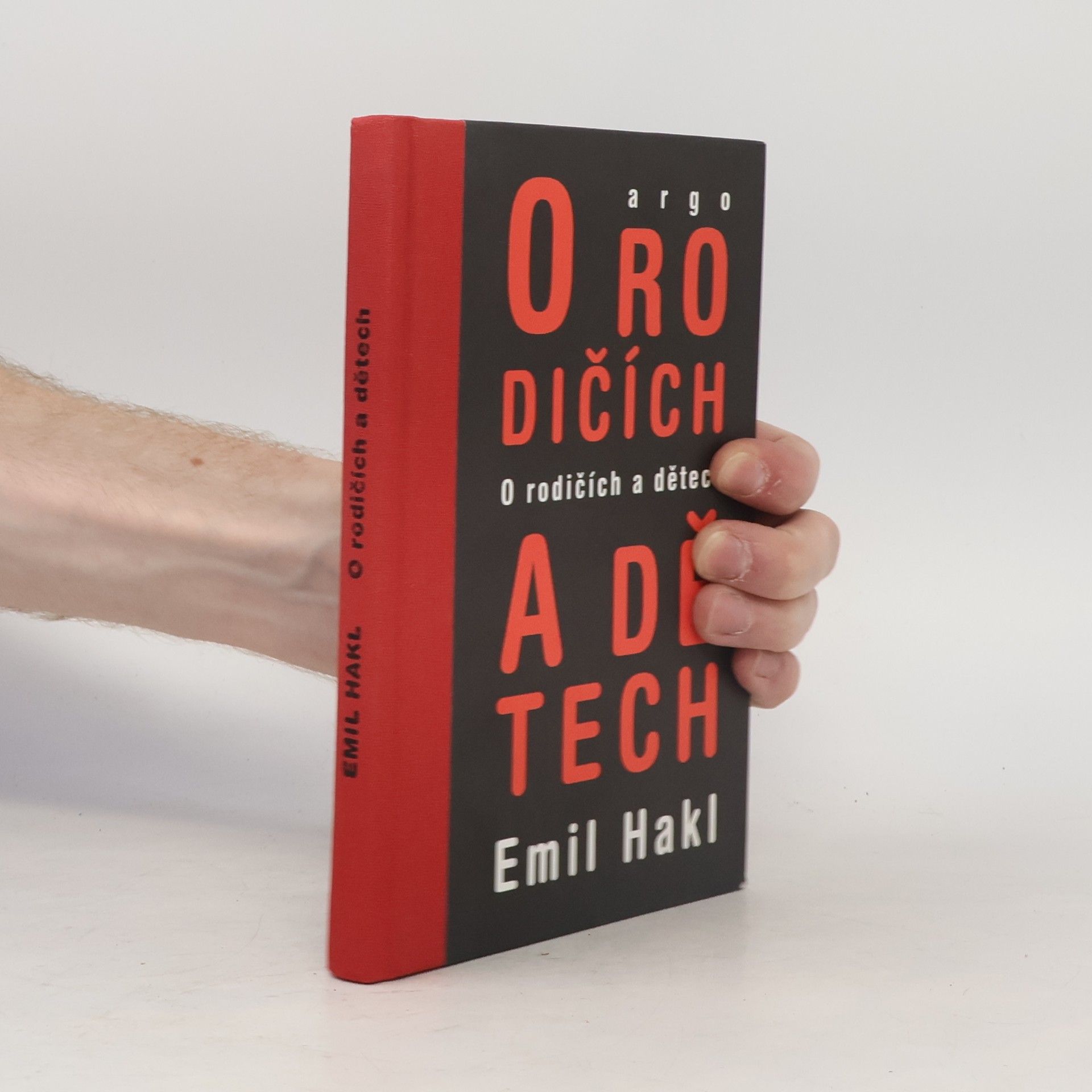 Emil Hakl O rodičích a dětech