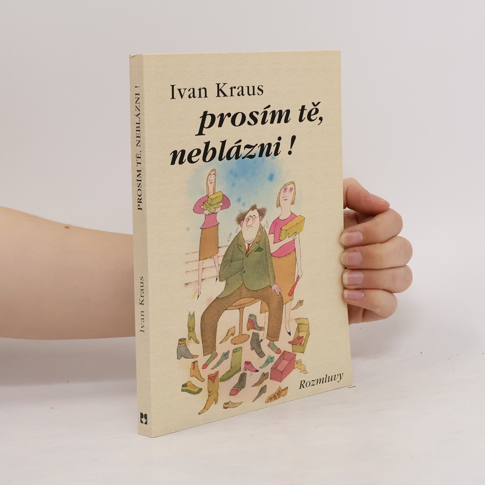 Ivan Kraus Prosím tě, neblázni!