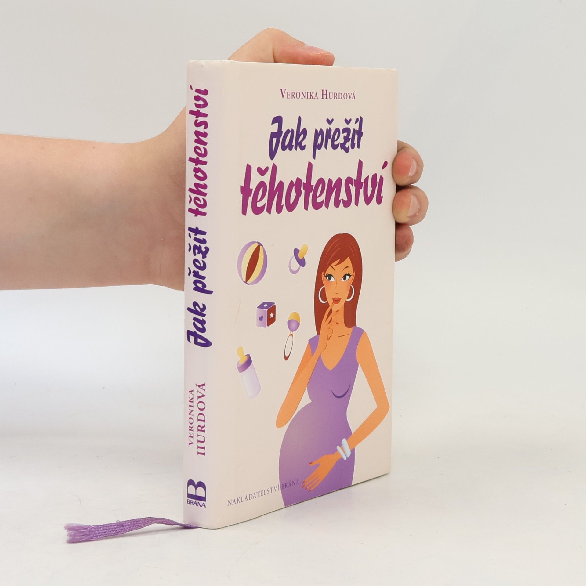 Veronika Hurdová Jak přežít těhotenství