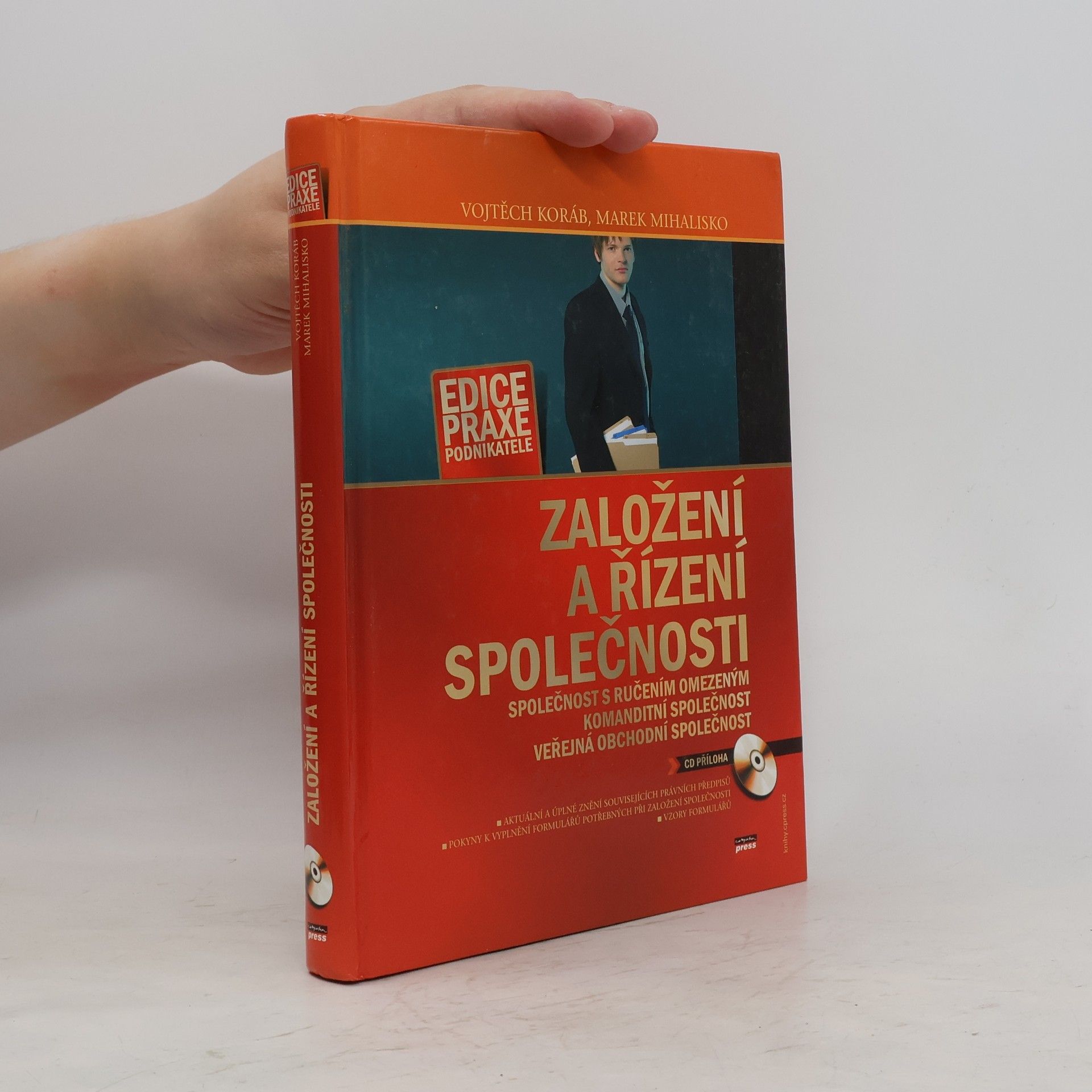 Marek Mihalisko Založení a řízení společnosti : společnost s ručením omezeným, komanditní společnost, veřejná obchodní společnost