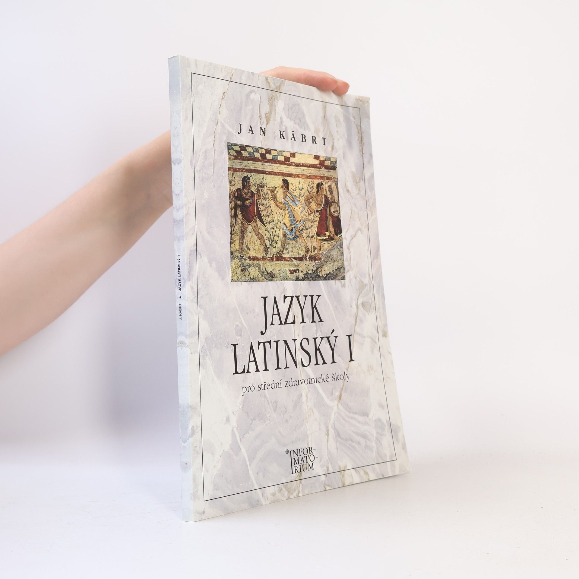 Jan Kábrt Jazyk latinský I: Pro střední zdravotnické školy