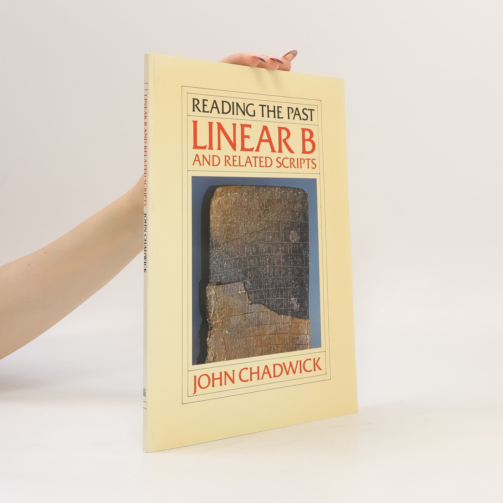 John Chadwick Linear B and Related Scripts