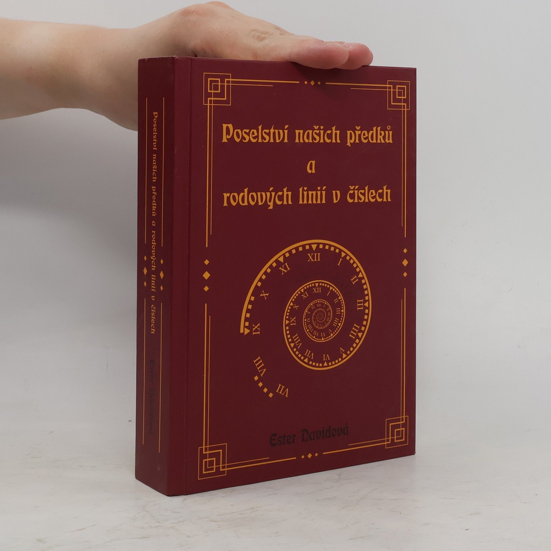 Ester Davidová Poselství našich předků a rodových linií v číslech