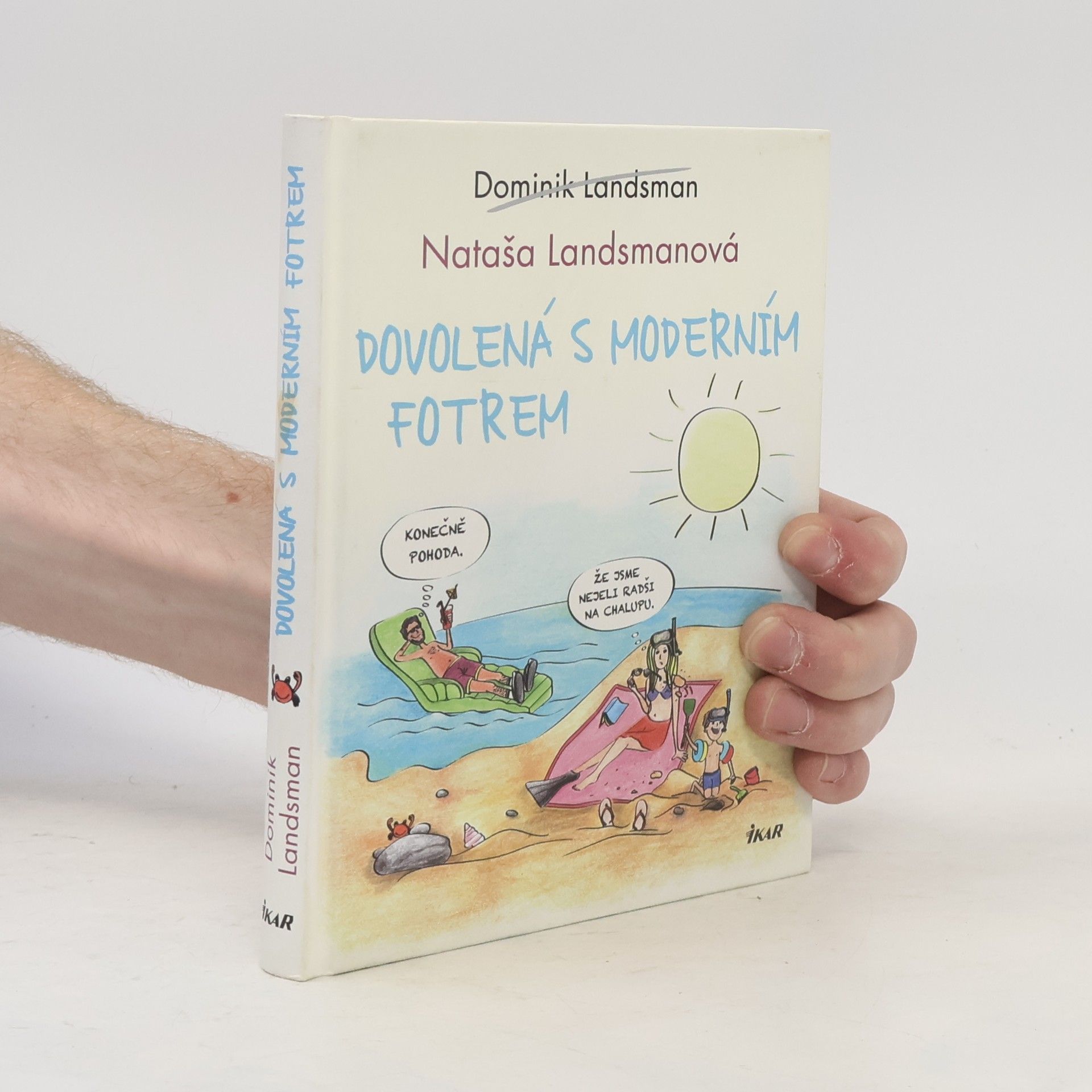 Dominik Landsman Dovolená s moderním fotrem