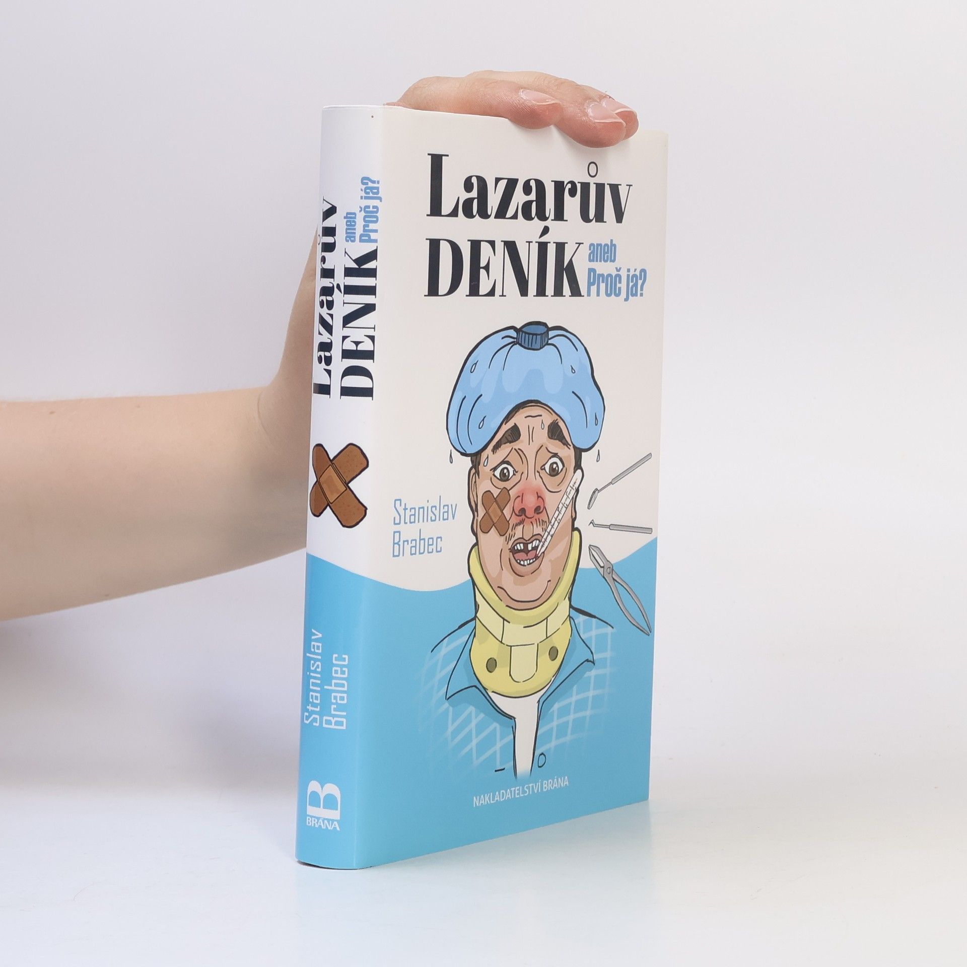 Stanislav Brabec Lazarův deník, aneb, Proč já?