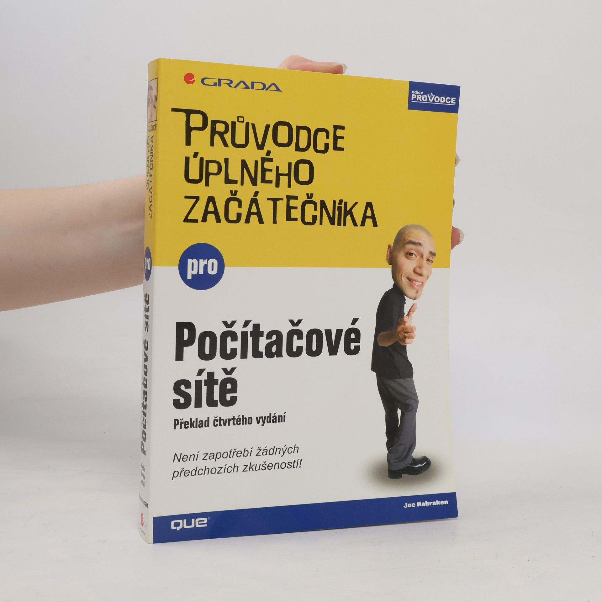 Joseph W. Habraken Počítačové sítě - Průvodce úplného začátečníka