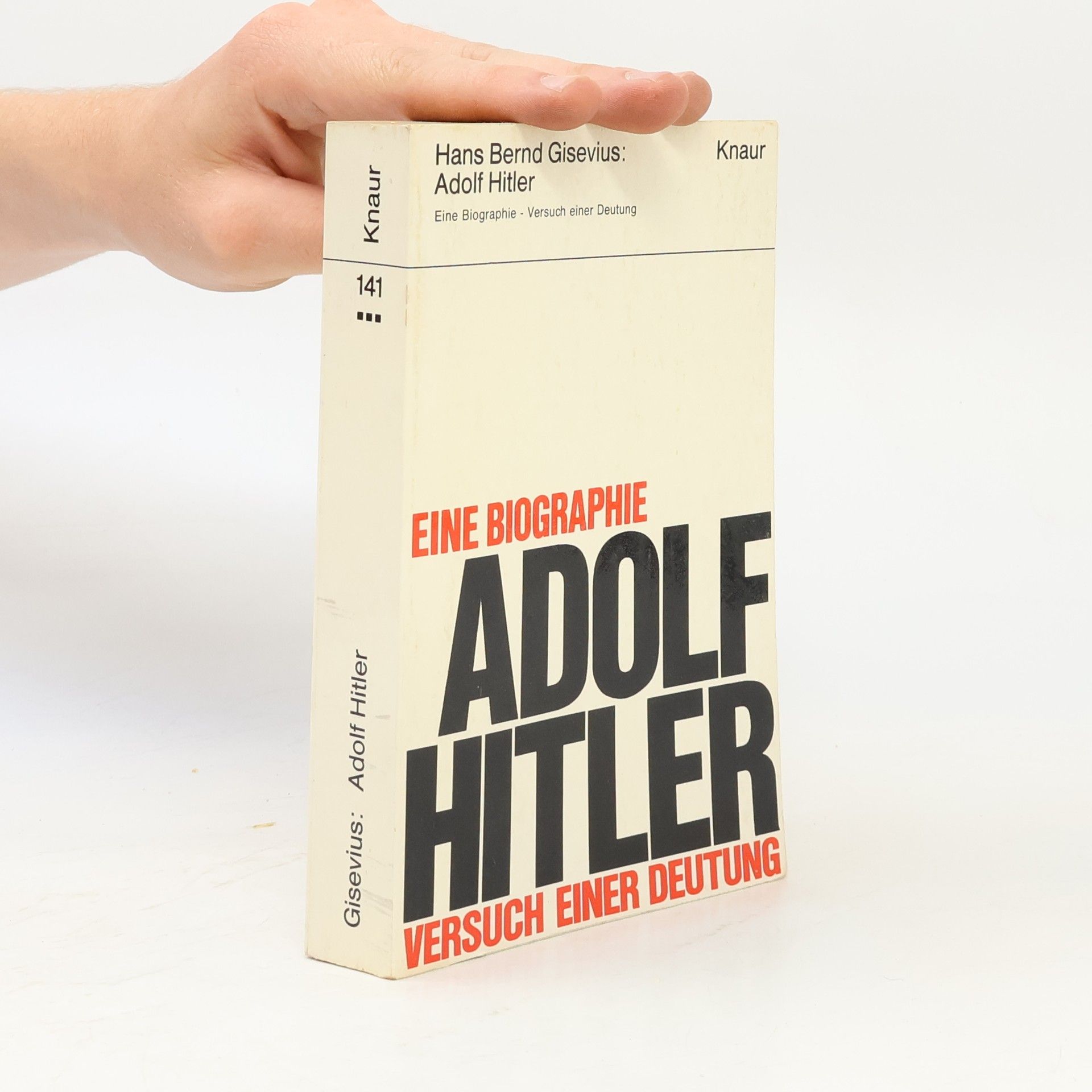 Hans Bernd Gisevius Eine Biographie Adolf Hitler. Versuch einer Deutung