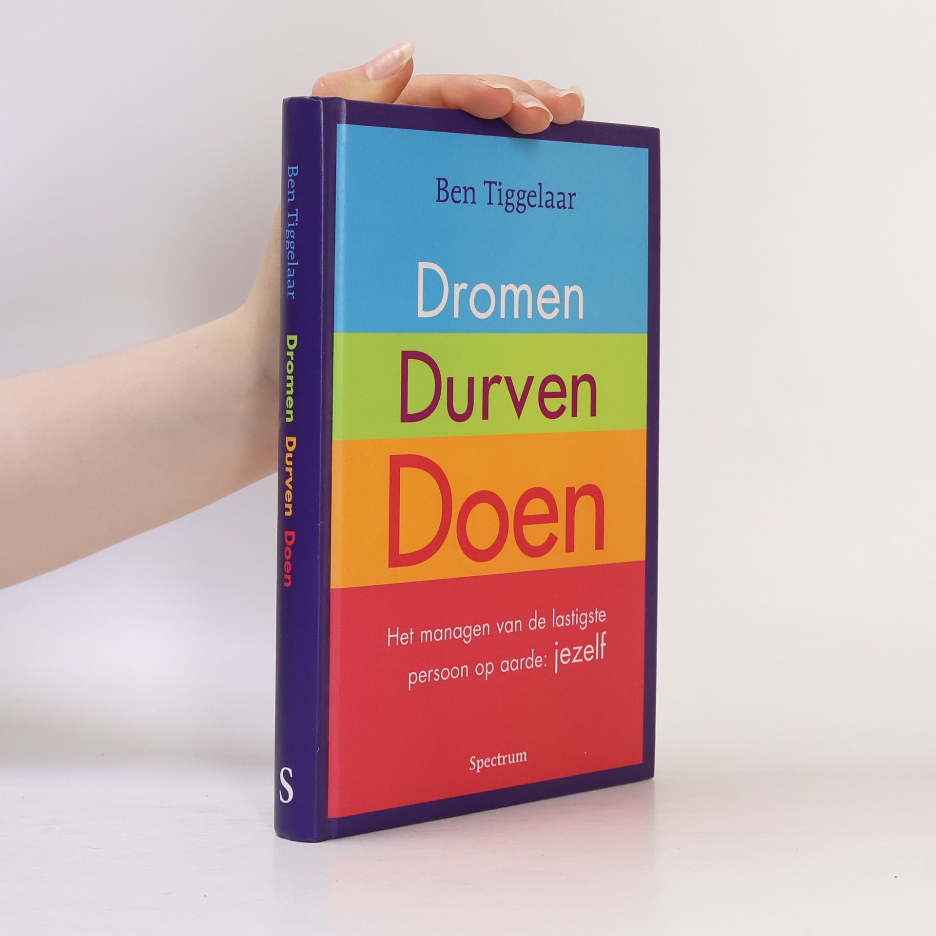 Ben Tiggelaar Dromen Durven Doen