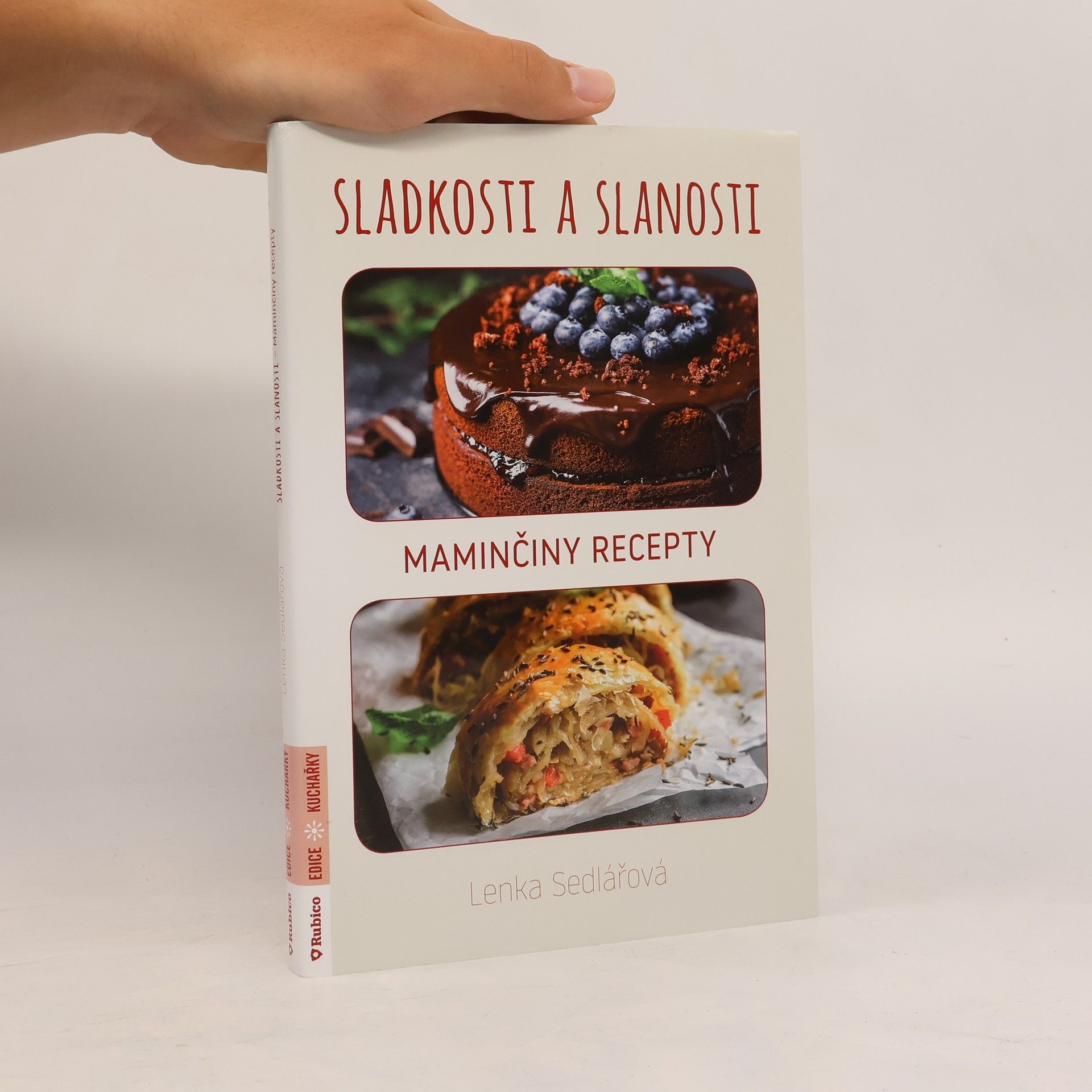 Lenka Sedlářová Sladkosti a slanosti : maminčiny recepty